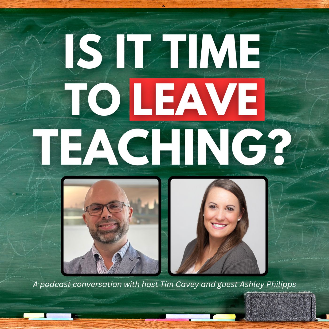 Is It TIME to QUIT TEACHING? A Conversation with ASHLEY PHILIPPS
