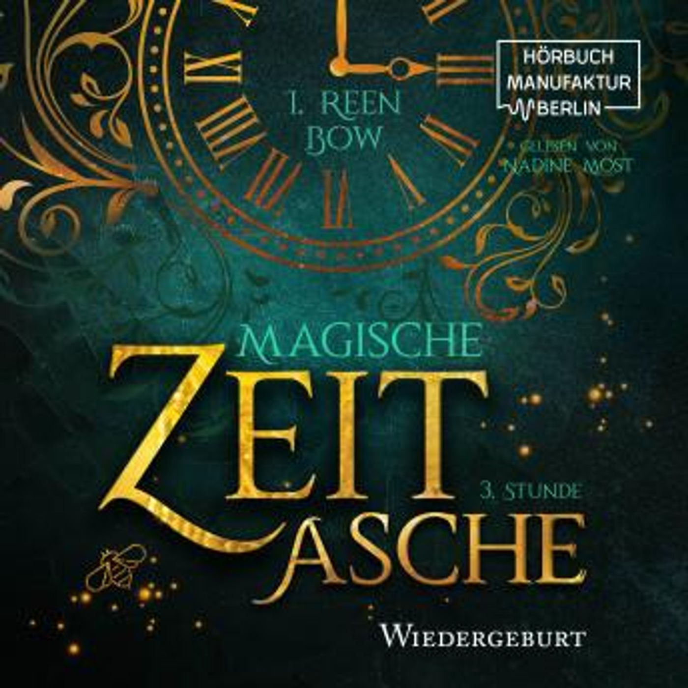 [German] - Dritte Stunde: Wiedergeburt - Magische Zeitasche, Band 3 (ungekürzt) by I. Reen Bow episode artwork