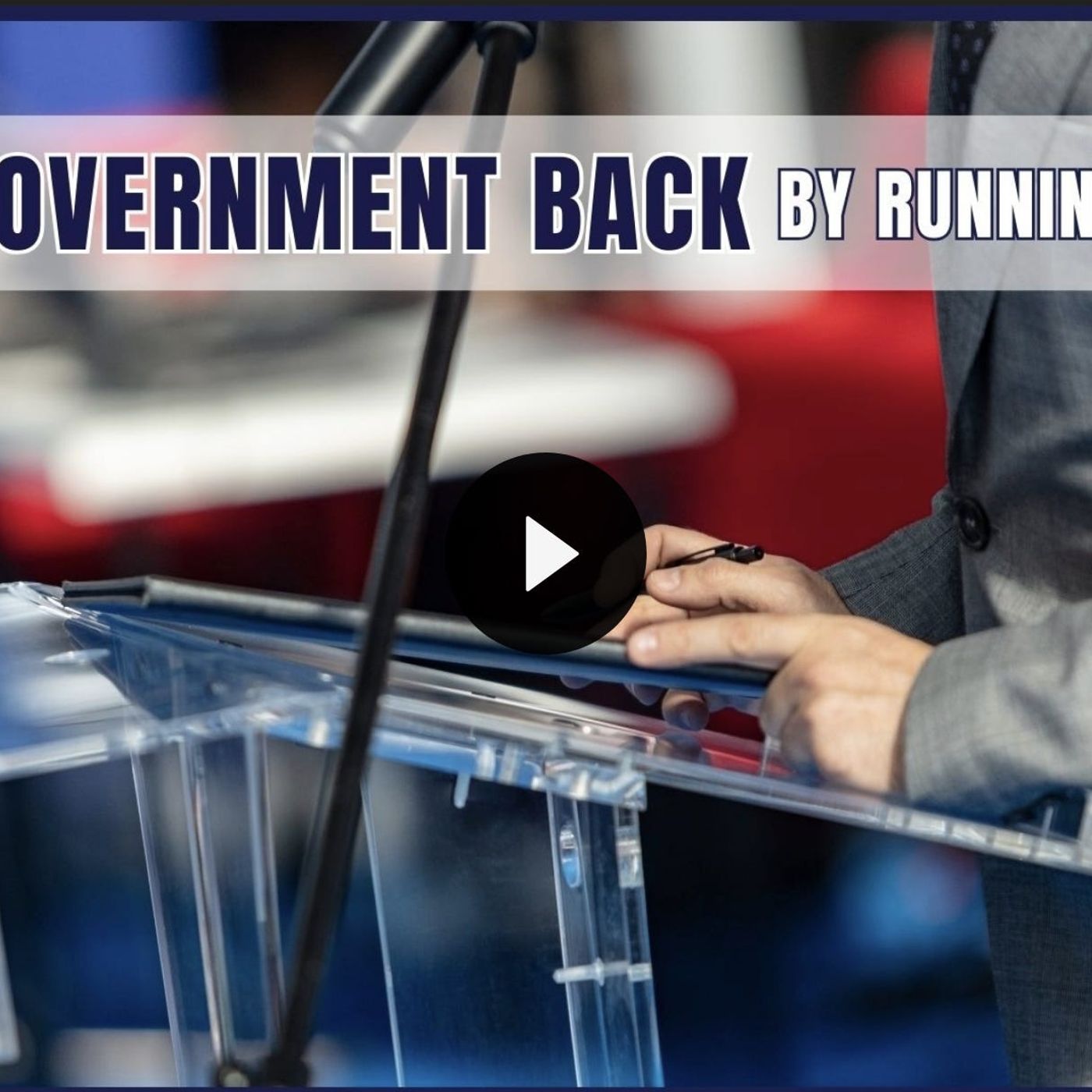 Take Your Government Back By Running For Office | The Rob Maness Show EP249