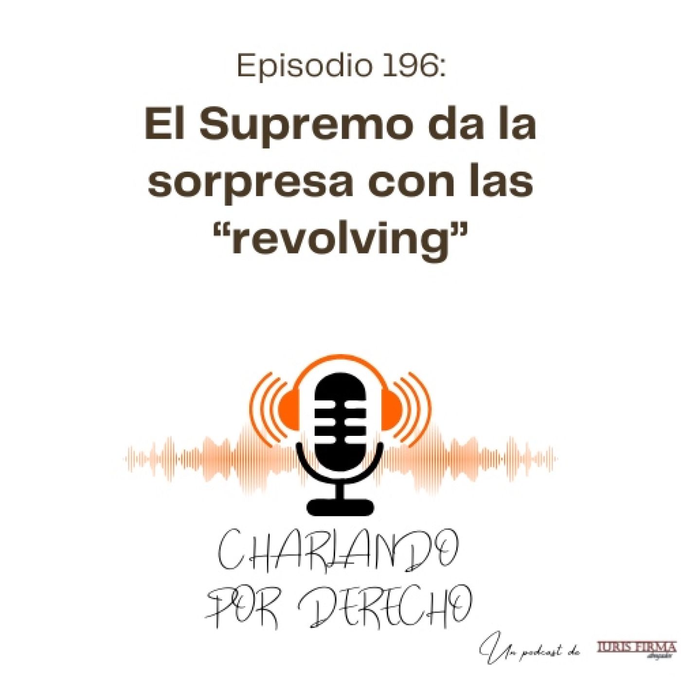IurisFirma Abogados - El podcast jurídico