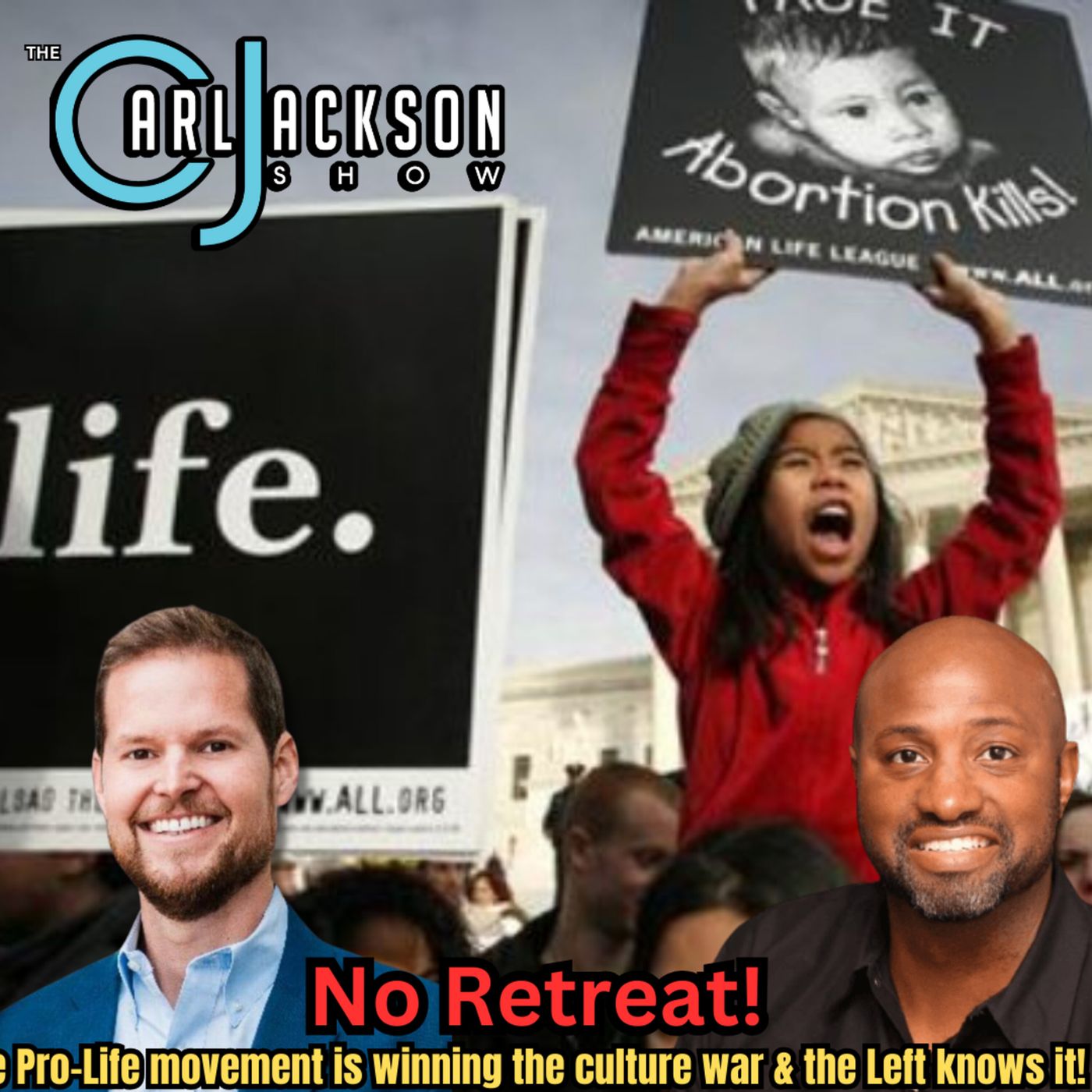 No Retreat! The Pro-Life movement is winning the culture war & the Left knows it!