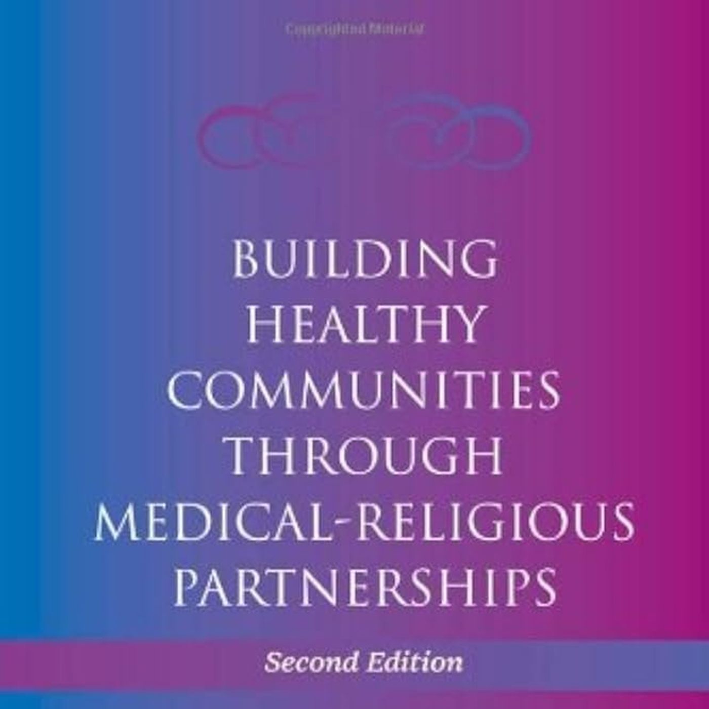 Building Healthy Communities through Medical-Religious Partnerships
