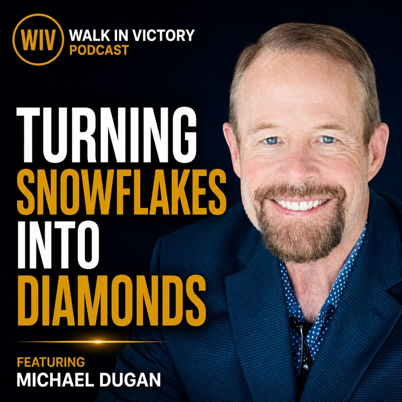Turning Snowflakes Into Diamonds | Michael Dugan episode artwork