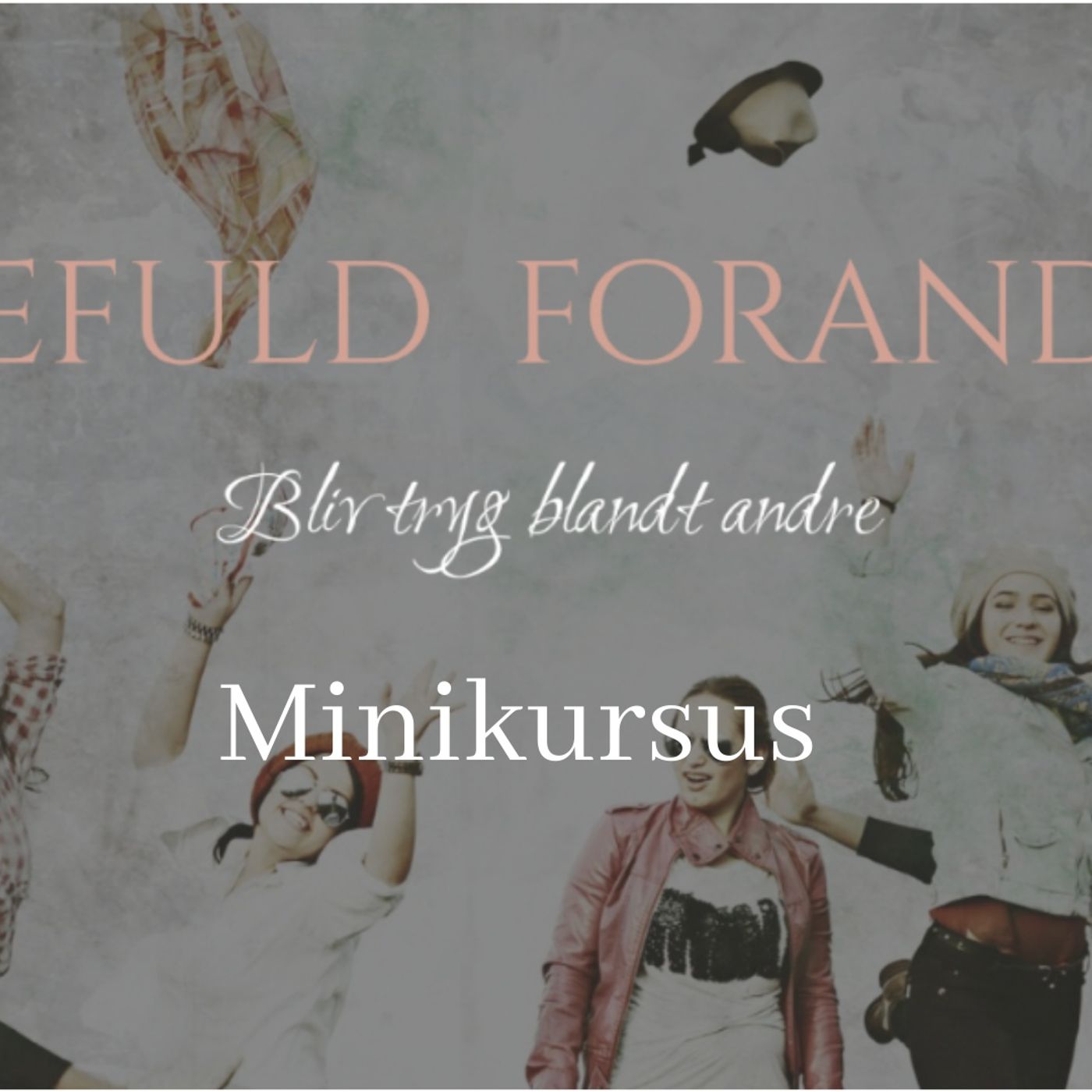 Bliv tryg blandt andre - Minikursus af Arwen Stannowska