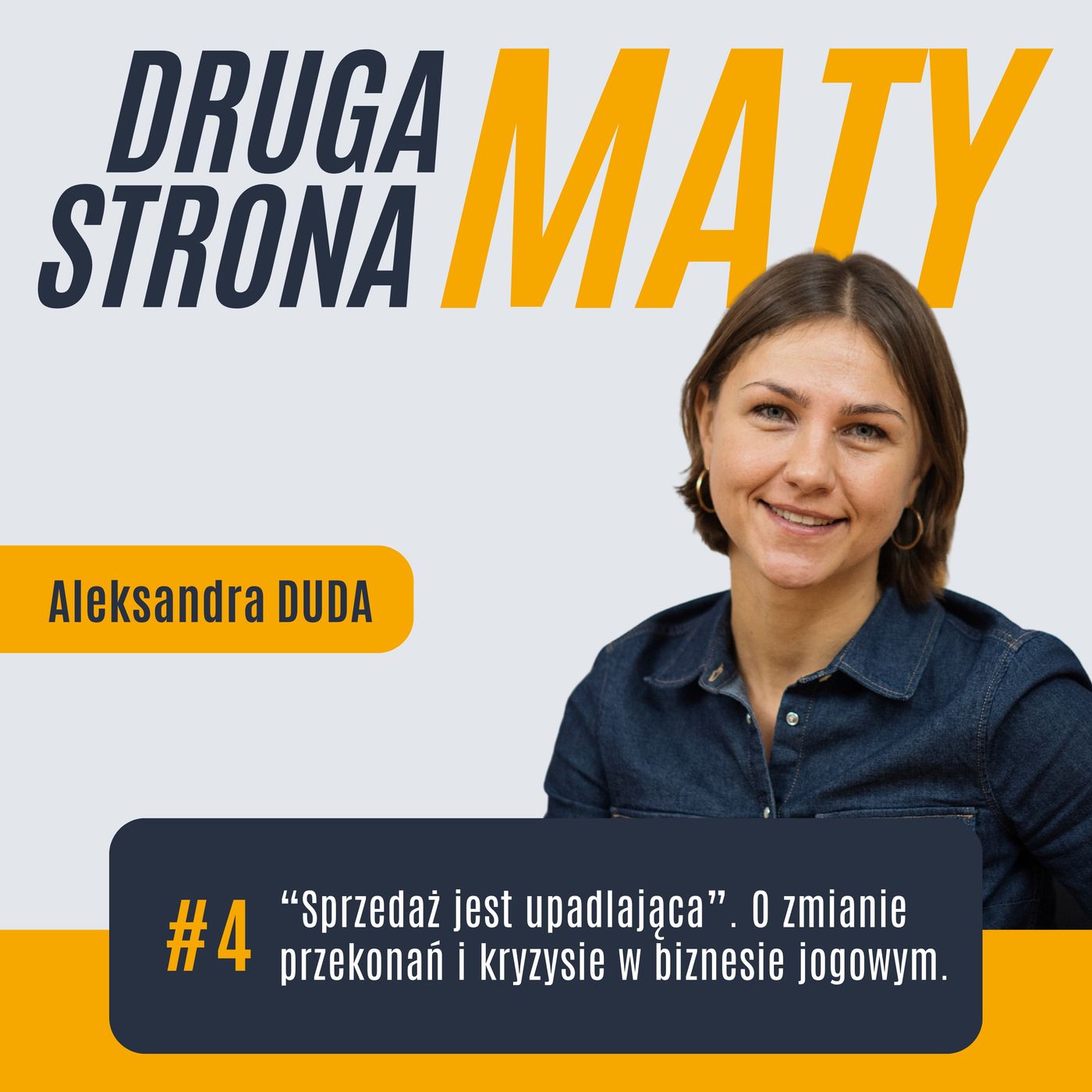 #4 “Sprzedaż jest upadlająca”. Ola Duda o zmianie przekonań i kryzysie w biznesie jogowym episode artwork