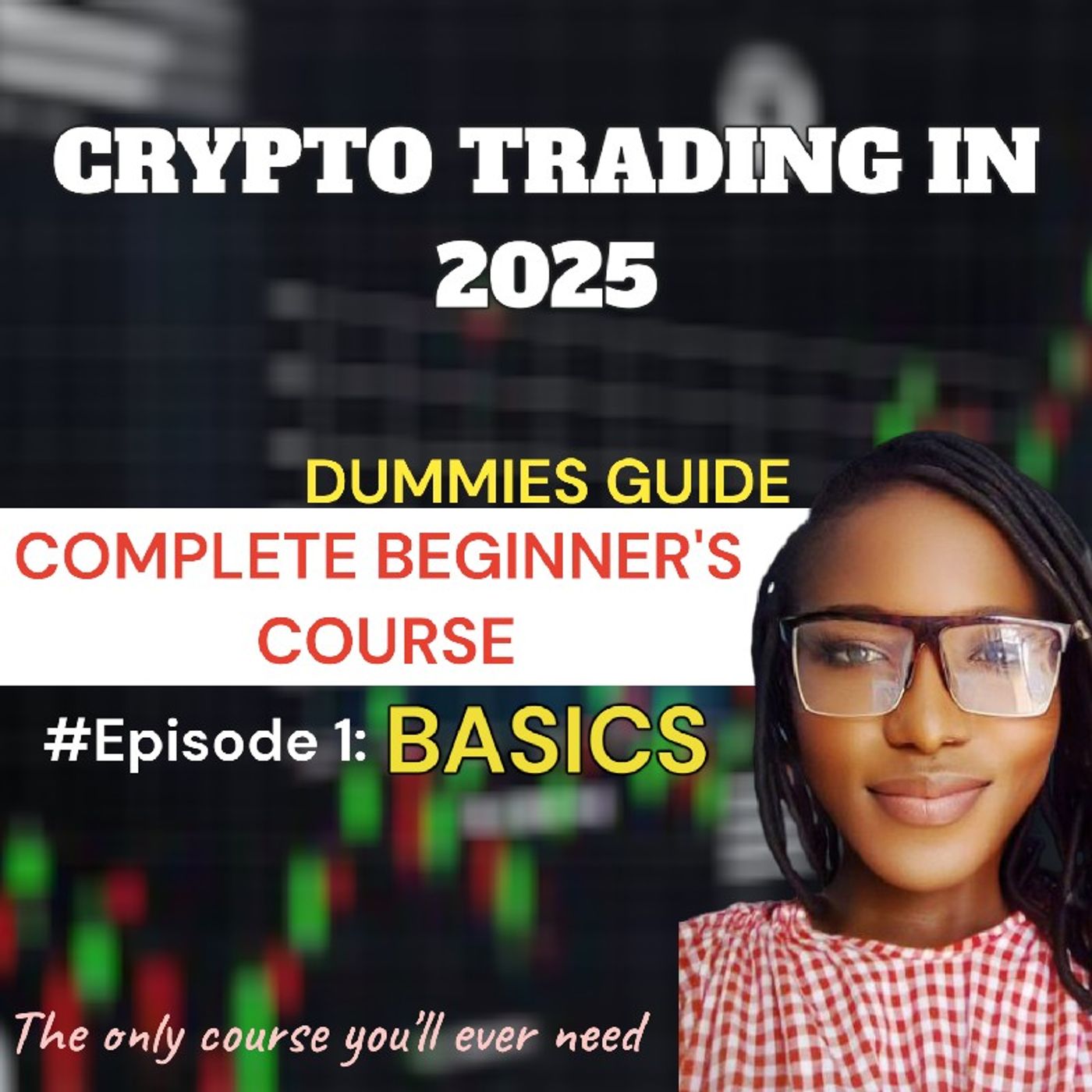 #Episode 1a: CRYPTO TRADING BASICS