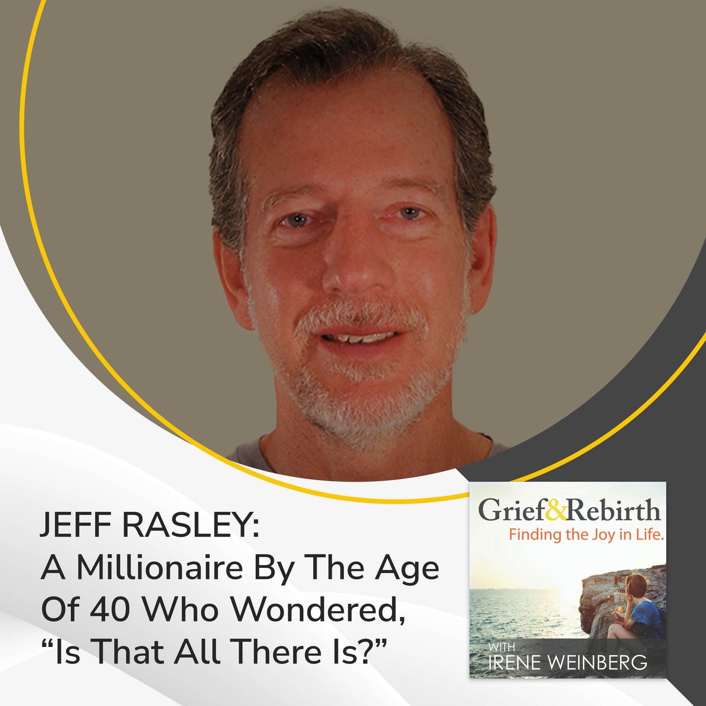 Grief and Rebirth: Finding the Joy in Life