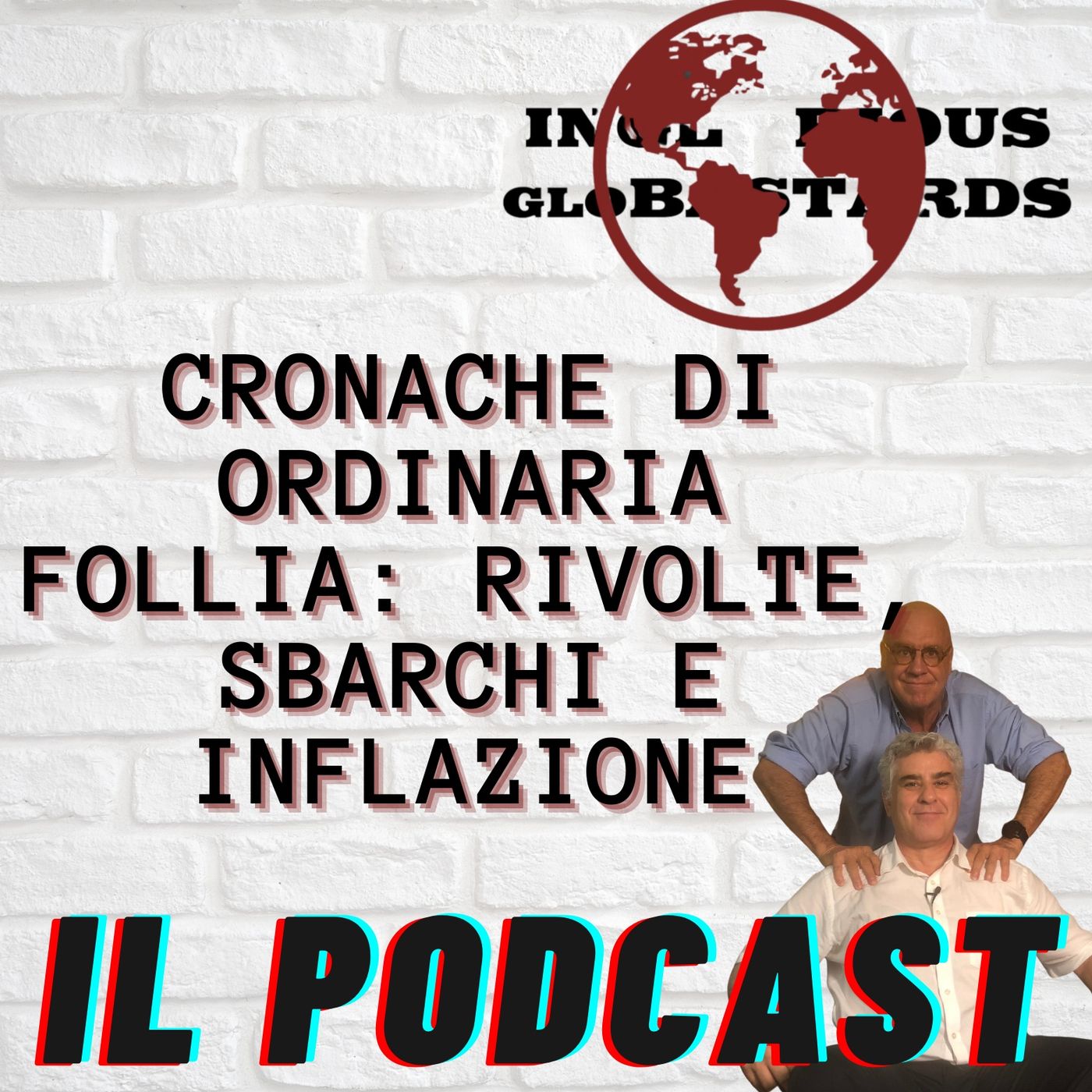 Inglorious Globastards - PODCAST