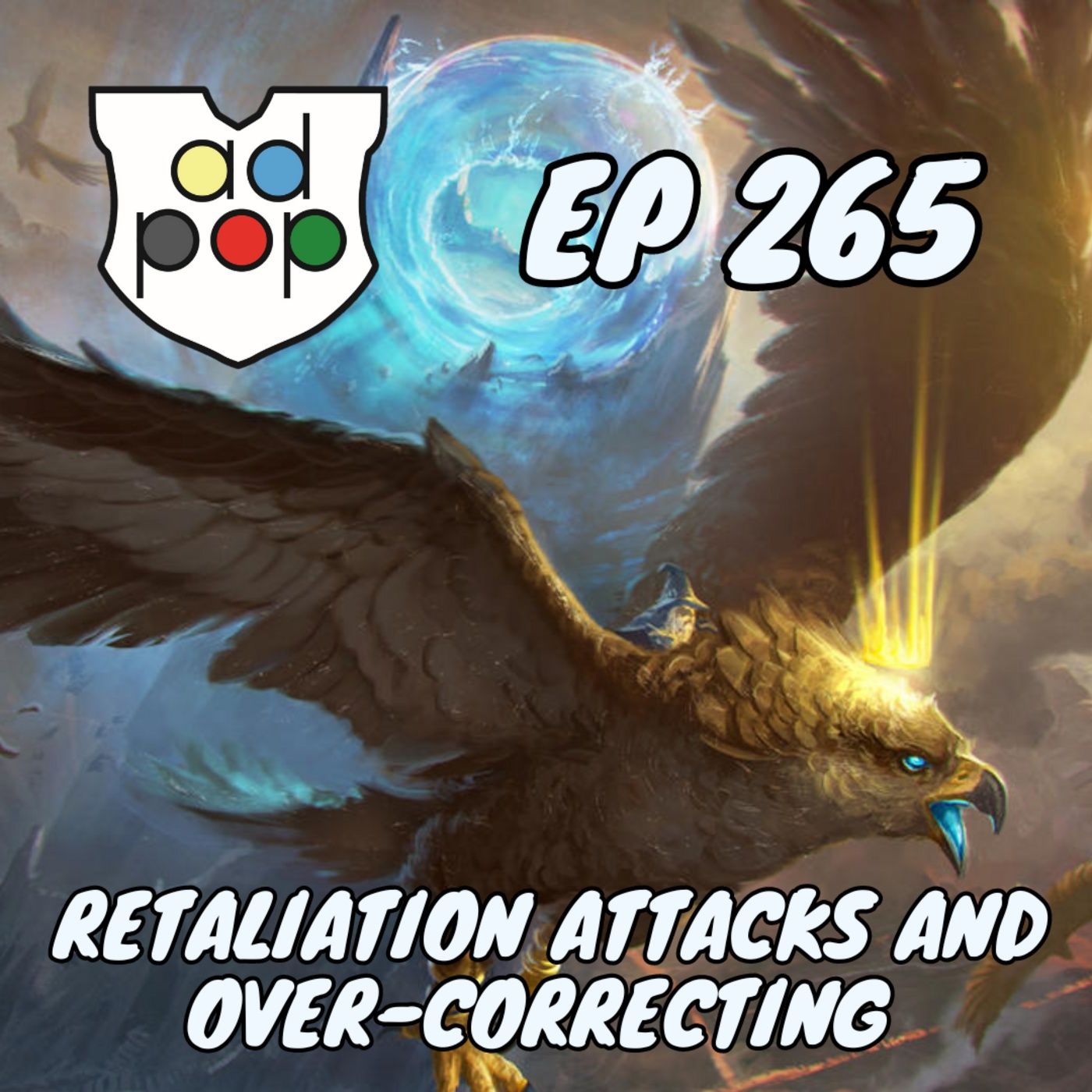 Episode 265: Commander ad Populum, Ep 265 - Retaliation Attacks and Over-Correcting episode artwork