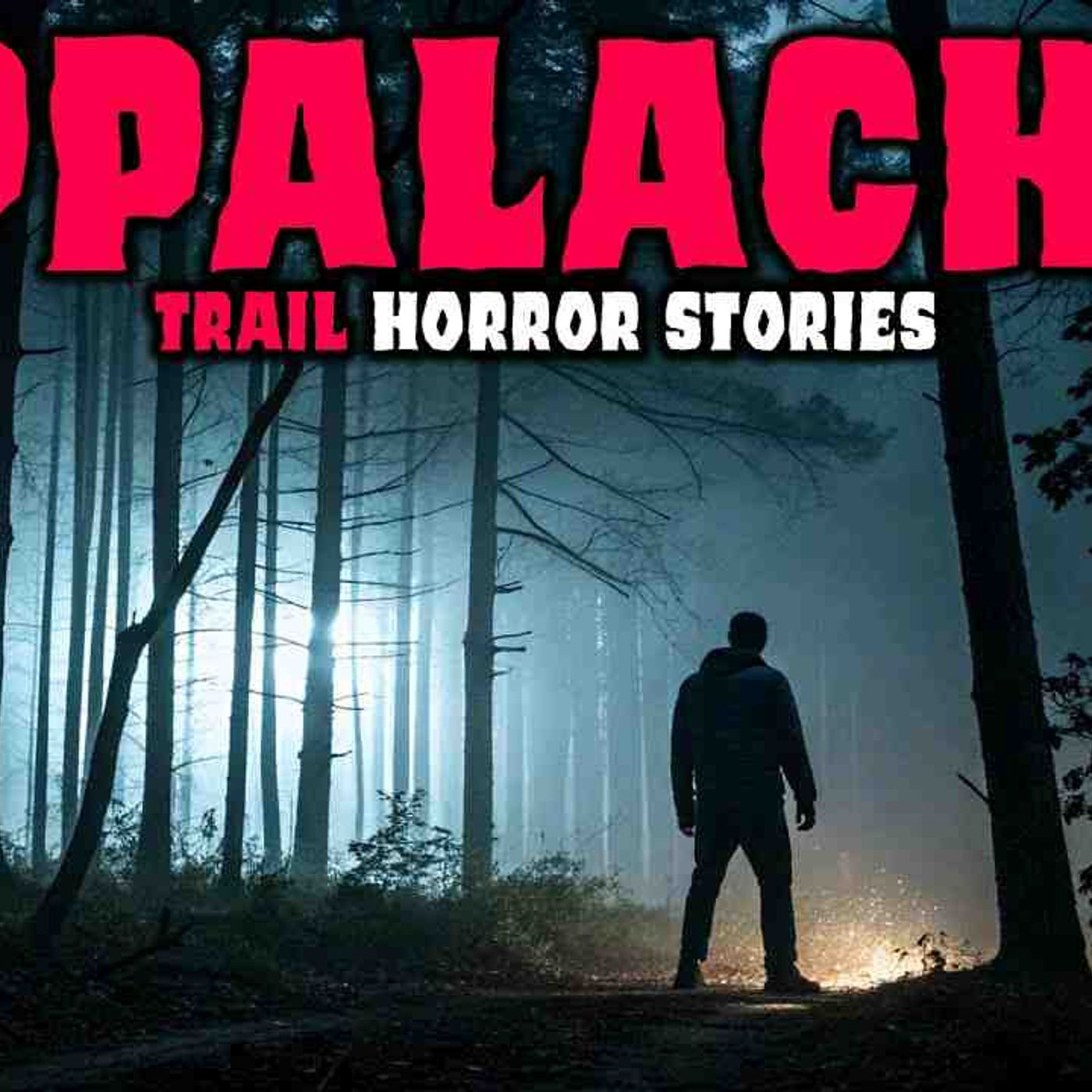 MEW Most Disturbing TRUE Appalachian Trails Horror Stories episode artwork