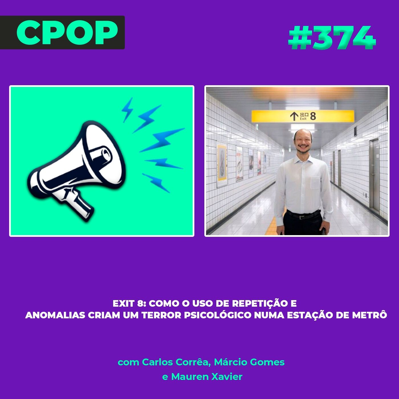 #374: Exit 8: como o uso de repetição e anomalias criam um terror psicológico numa estação de metrô episode artwork