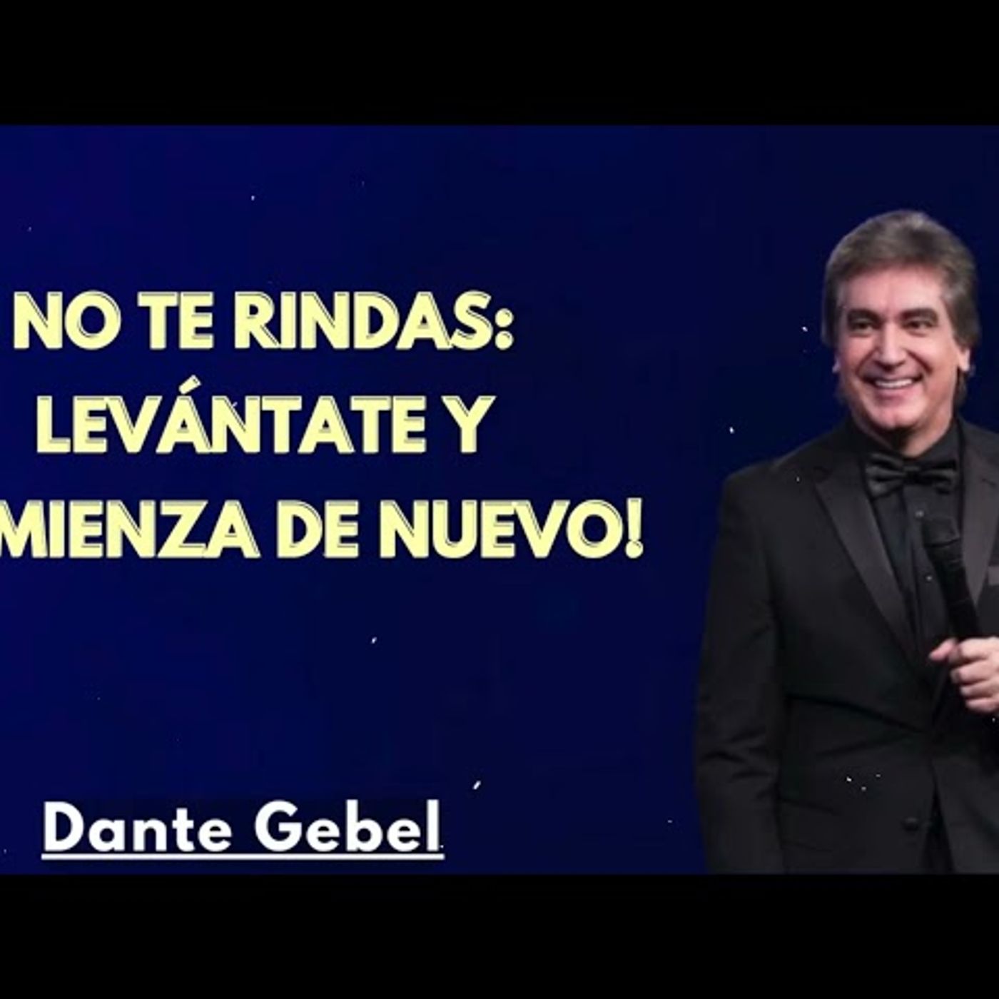 No Te Rindas Levántate y Comienza de Nuevo - Predicas de Dante Gebel