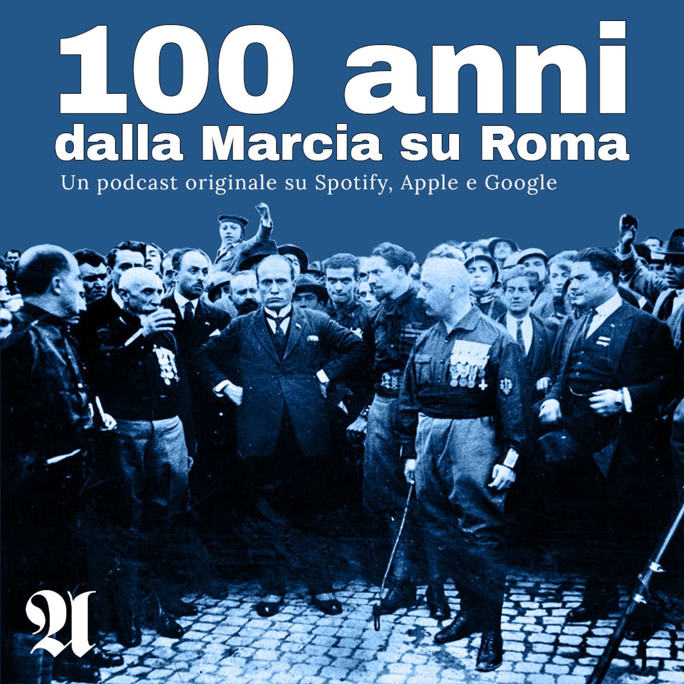 Cent’anni dalla Marcia su Roma