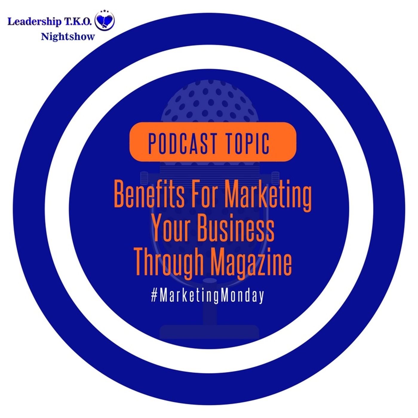 Marketing Monday - The Benefits of Marketing Through Magazine | Lakeisha McKnight episode artwork