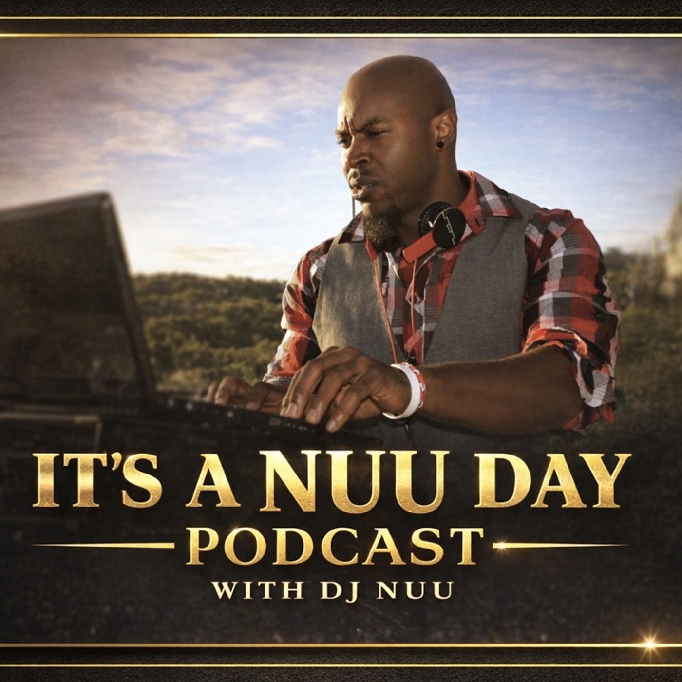 Promo Its A Nuu Day Podcast with DJ Nuu episode artwork