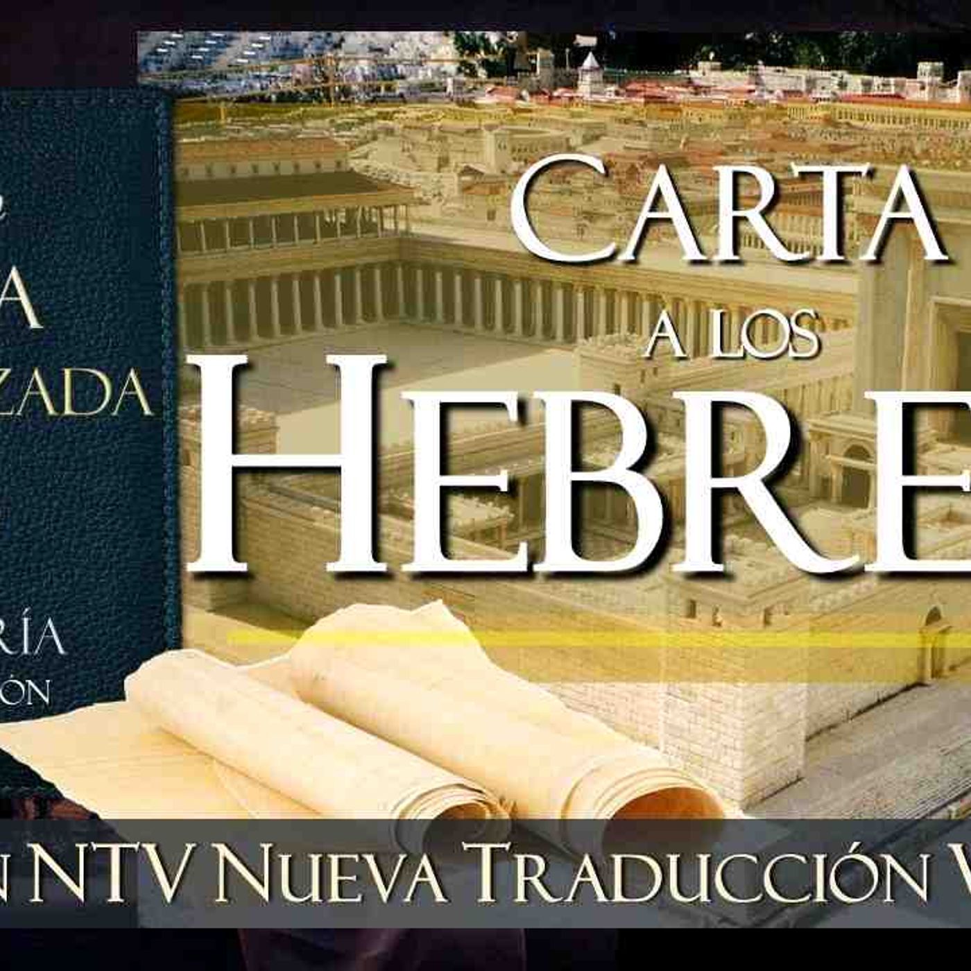 CARTA A LOS HEBREOS  EXCELENTE AUDIO BIBLIA DRAMATIZADA  NTV Nueva Traducción Viviente(MP3_160K) episode artwork