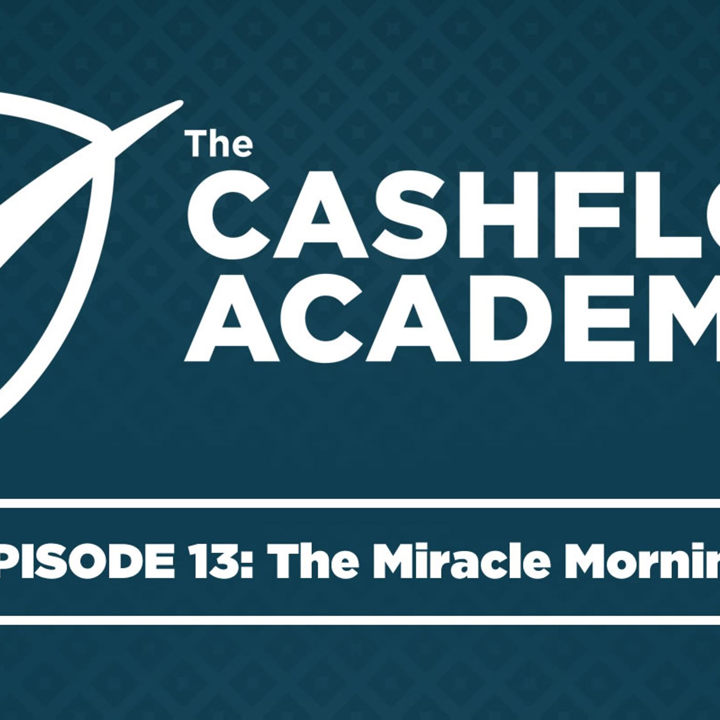The Miracle Morning (Episode 013)