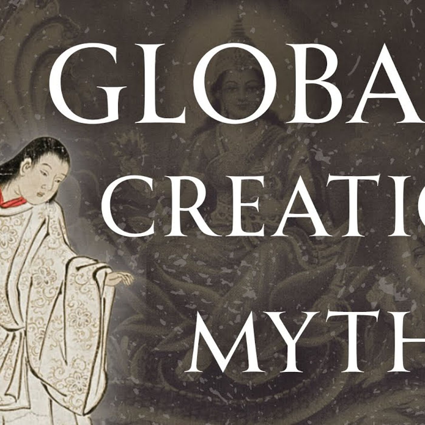 Ancient Creation Myths from Around the World episode artwork
