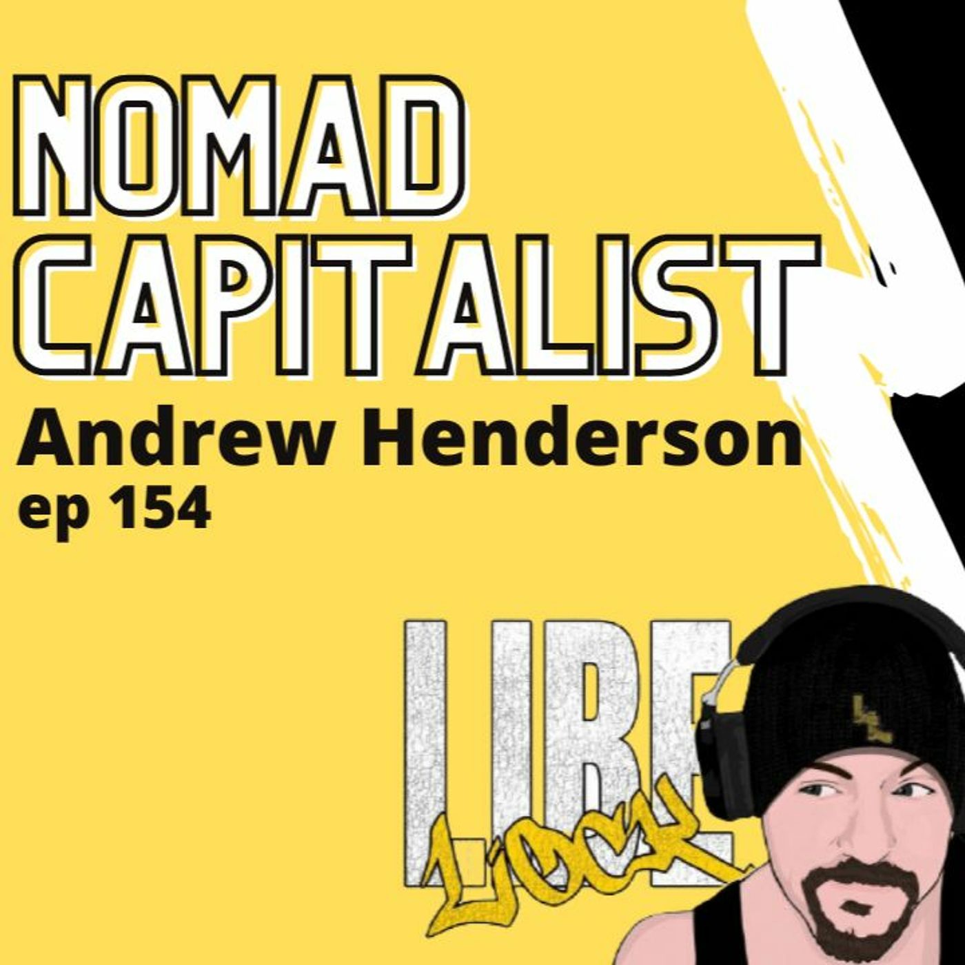 Ep 154 Andrew Henderson of Nomad Capitalist: What the World Can Teach us About America
