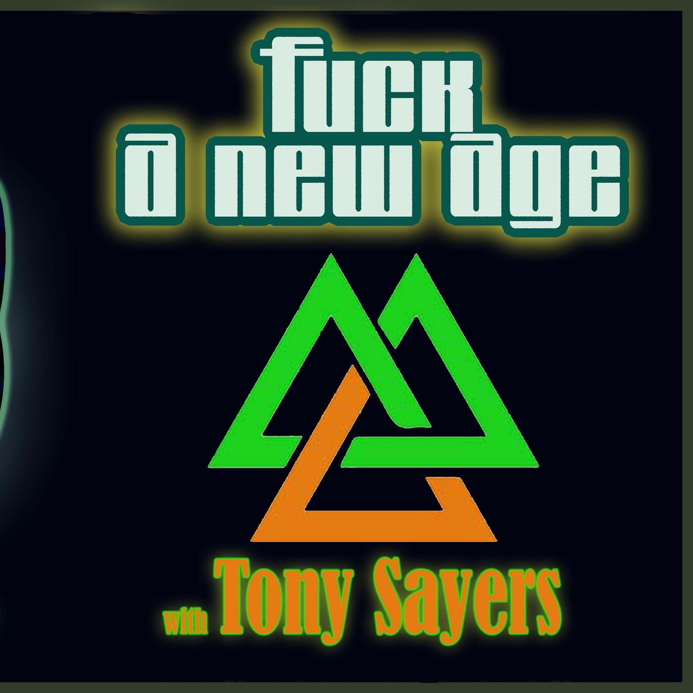 Tony Sayers - Fuck A New Age