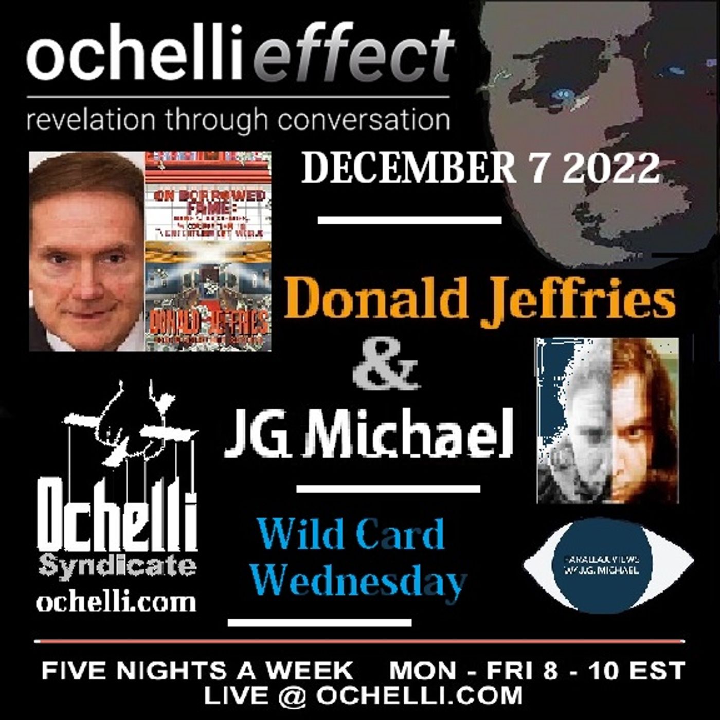 The Ochelli Effect 12-7-2022 Don Jeffries and JG Michael