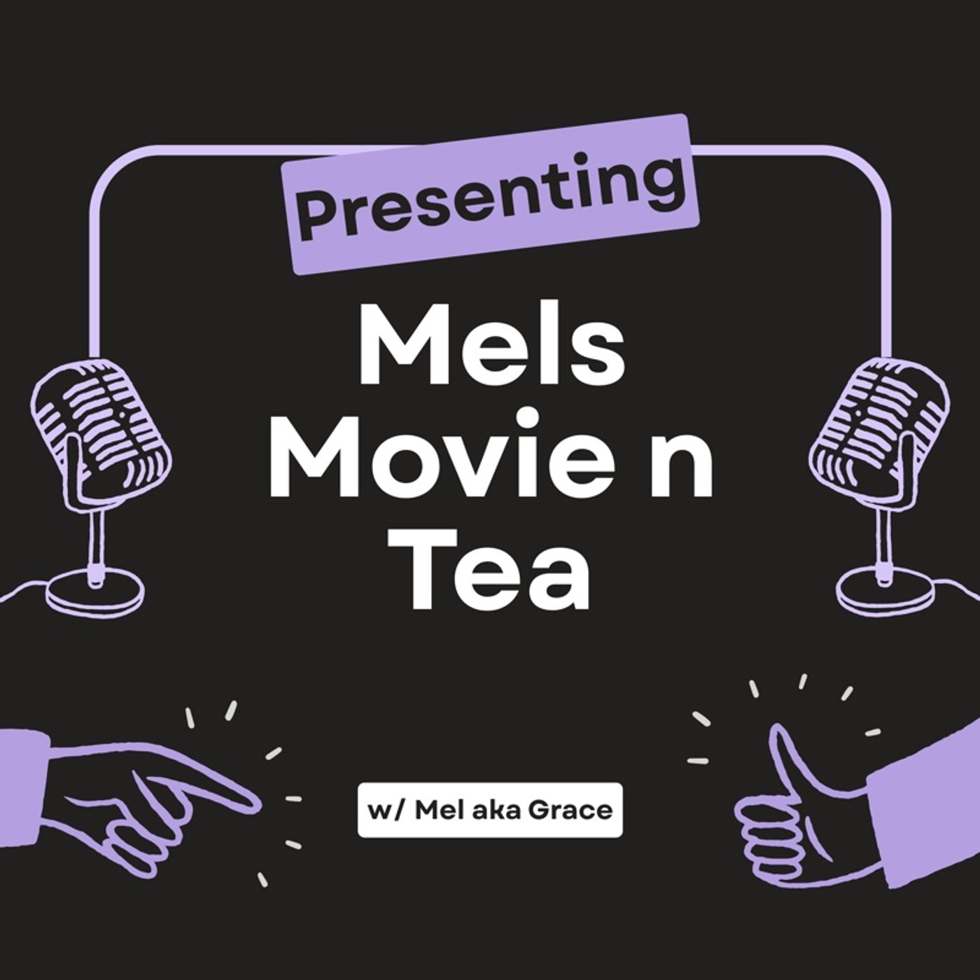 Episode #1 - Mels Movie N Tea episode artwork