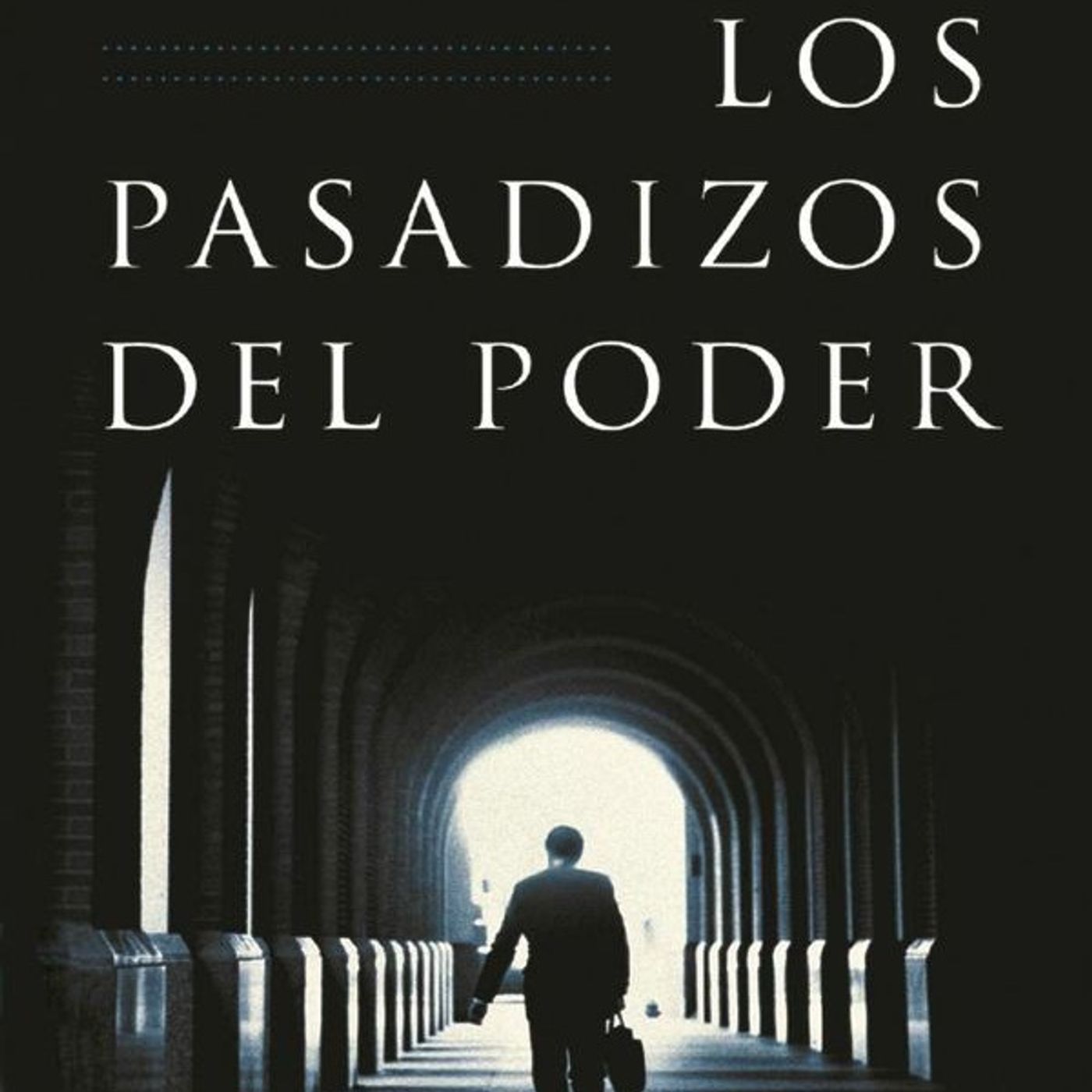 (Resumen) Los pasadizos del poder - Brad Meltzer