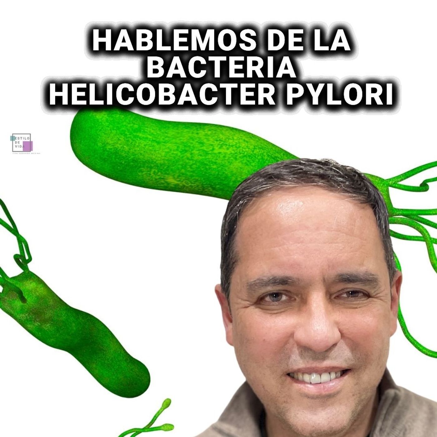 HELICOBACTER PYLORI, una bacteria en casi todos...