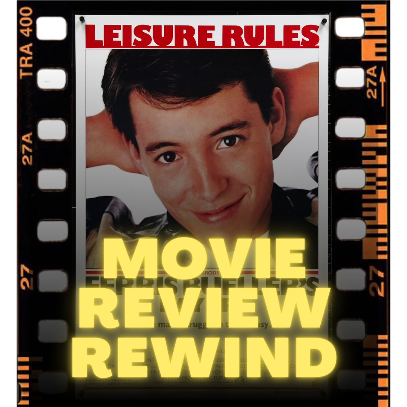 Movie Review Rewind, Ep. 43: Ferris Bueller's Day Off (1986) episode artwork