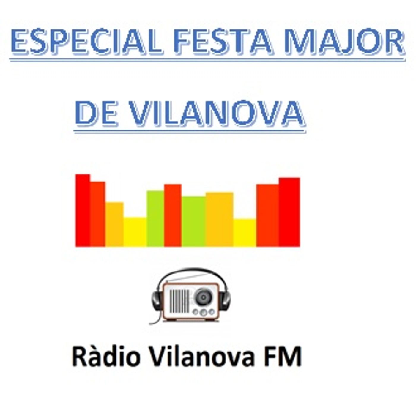 Especial Festa Major de Vilanova