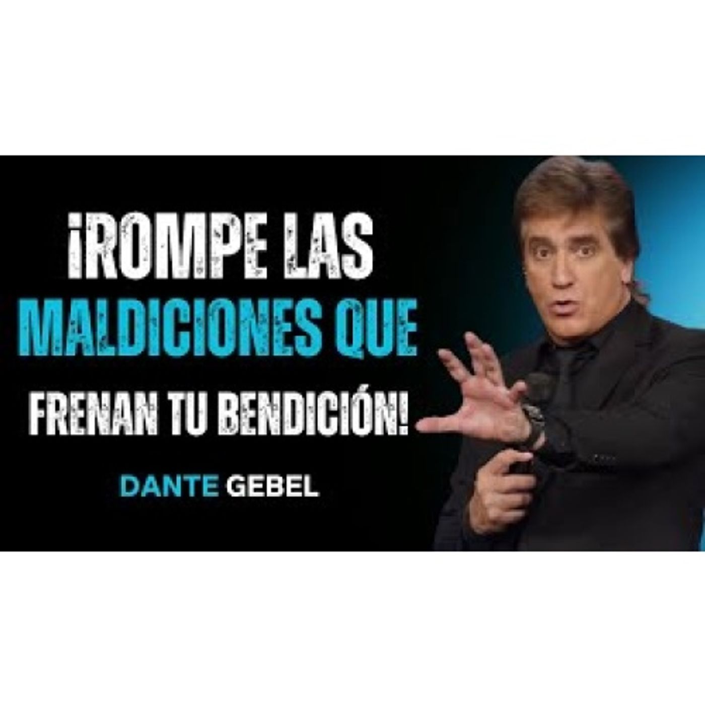 ¡Así Se Rompen Las Maldiciones Que Bloquean Tu Bendición! - Predicas de Dante Gebel