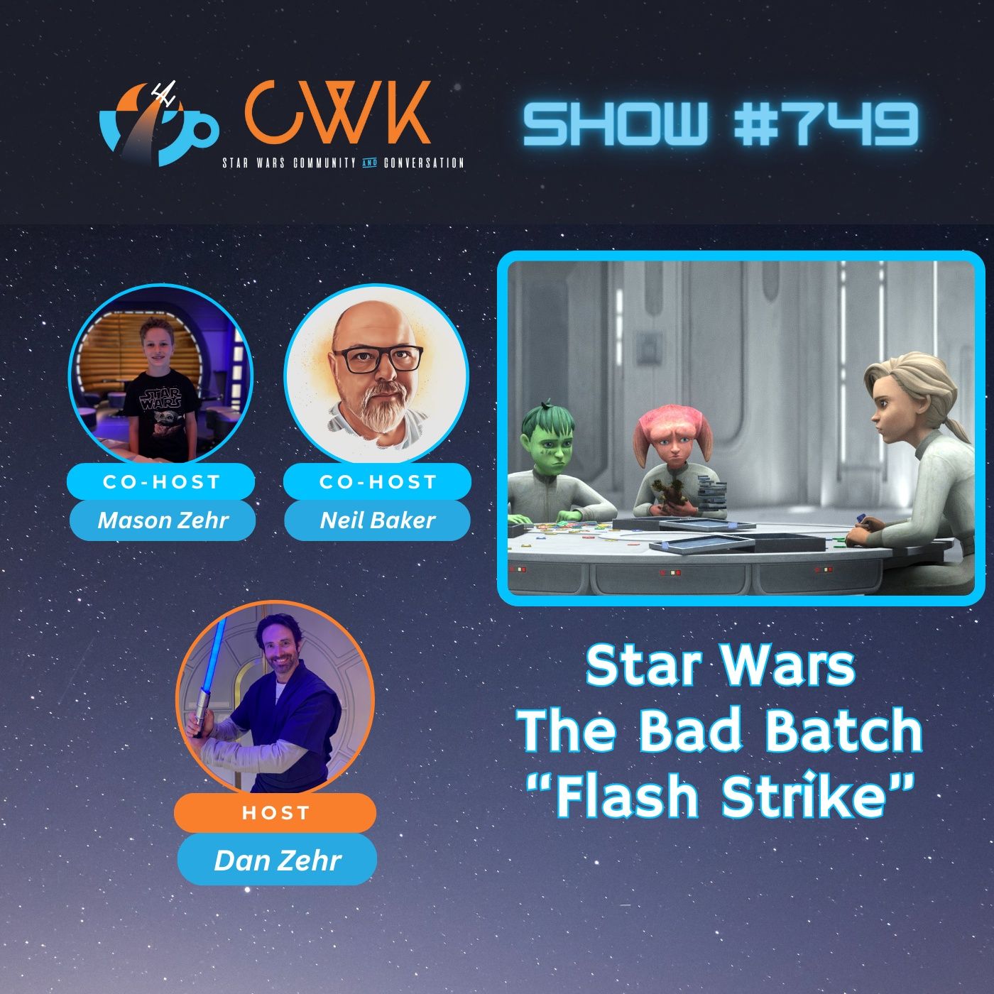 CWK Show #749: The Bad Batch- “Flash Strike"