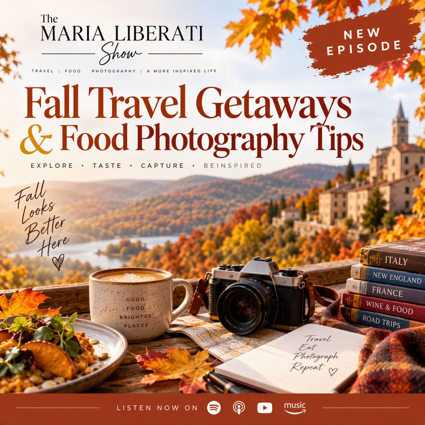 Fall Escapes, Autumn Flavors & Food Photography Tips episode artwork