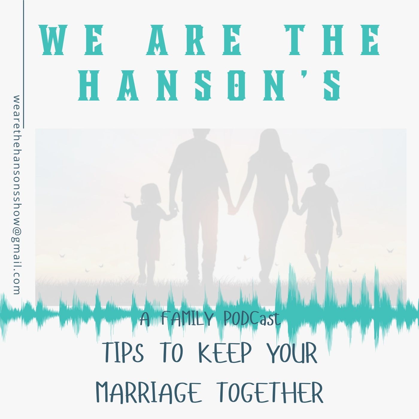 "We are the Hanson's"  Tips to keep your marriage together from the start!!!