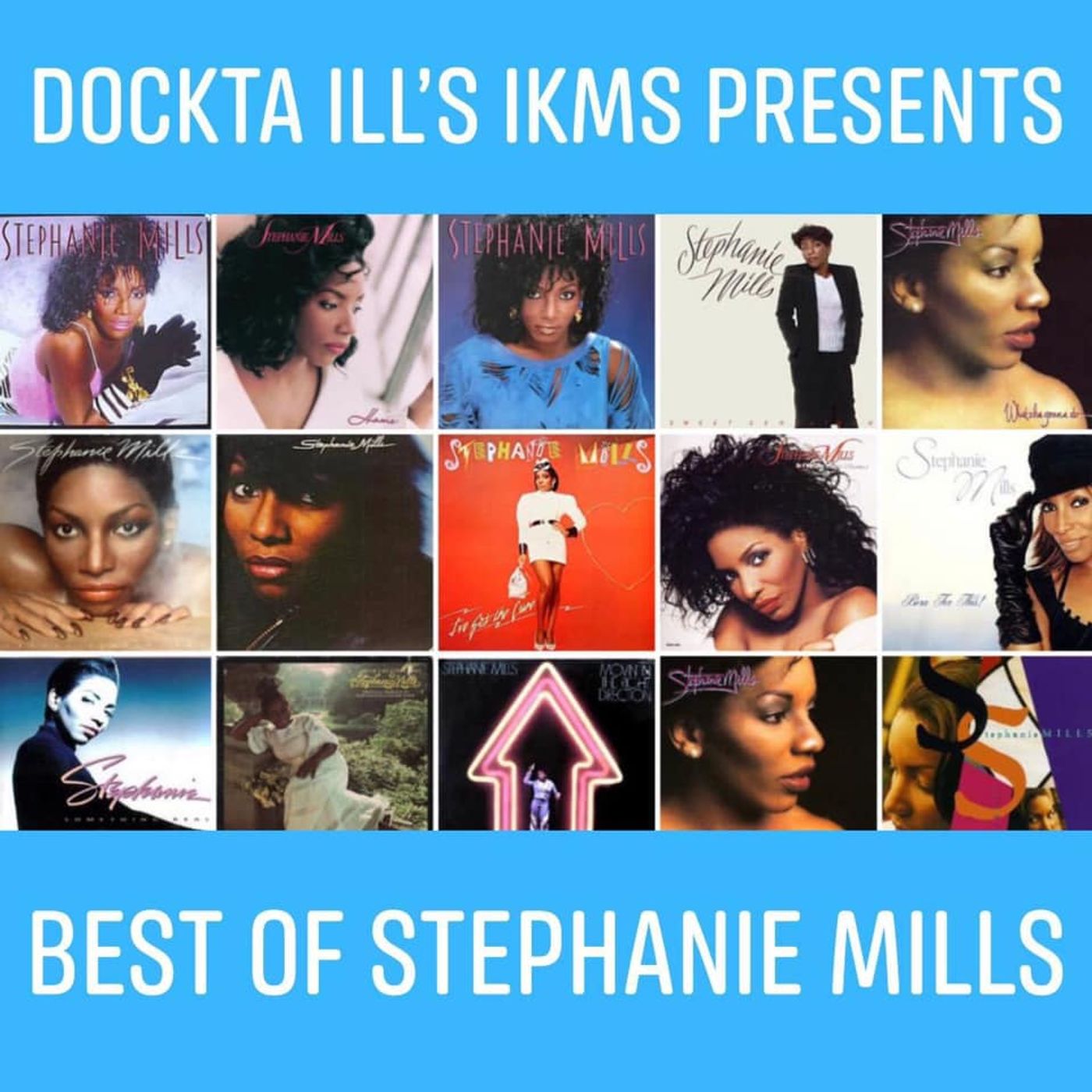 Dj Dockta Ill's IKMS Best Of Stephanie Mills episode artwork
