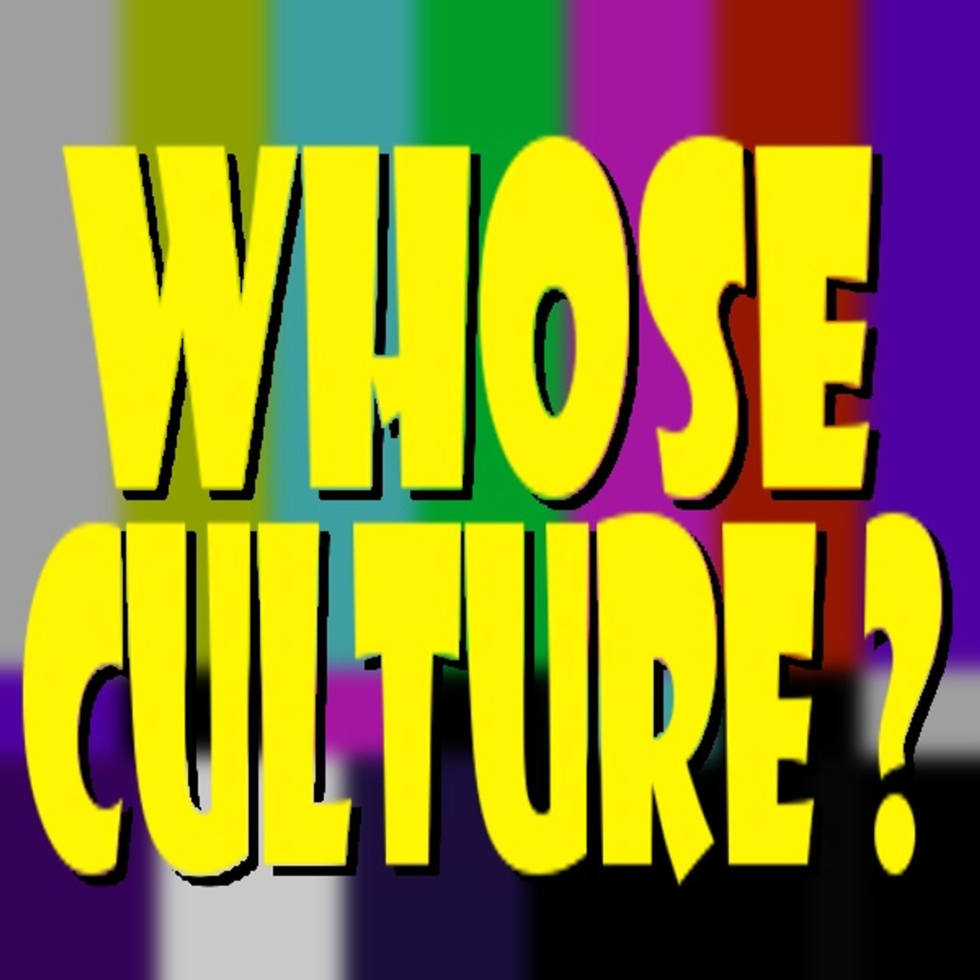 Whose Culture?
