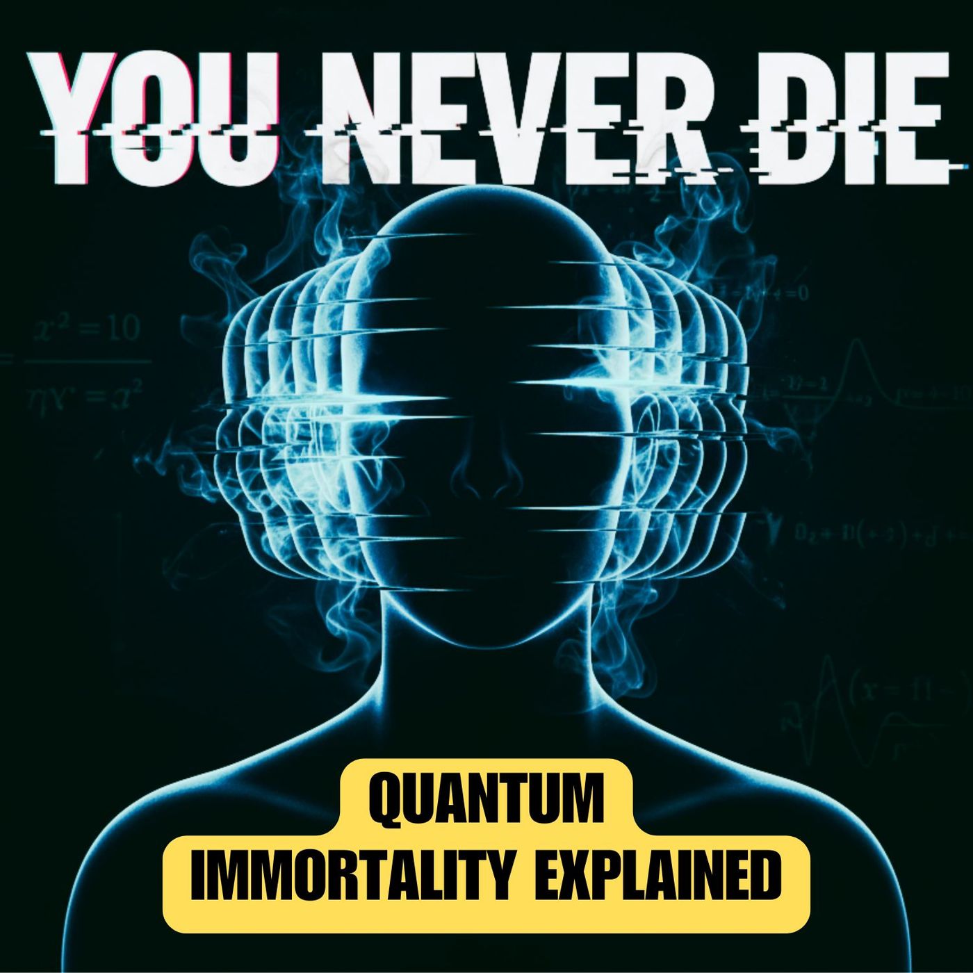 Why You Will NEVER Die: QUANTUM IMMORTALITY Explained