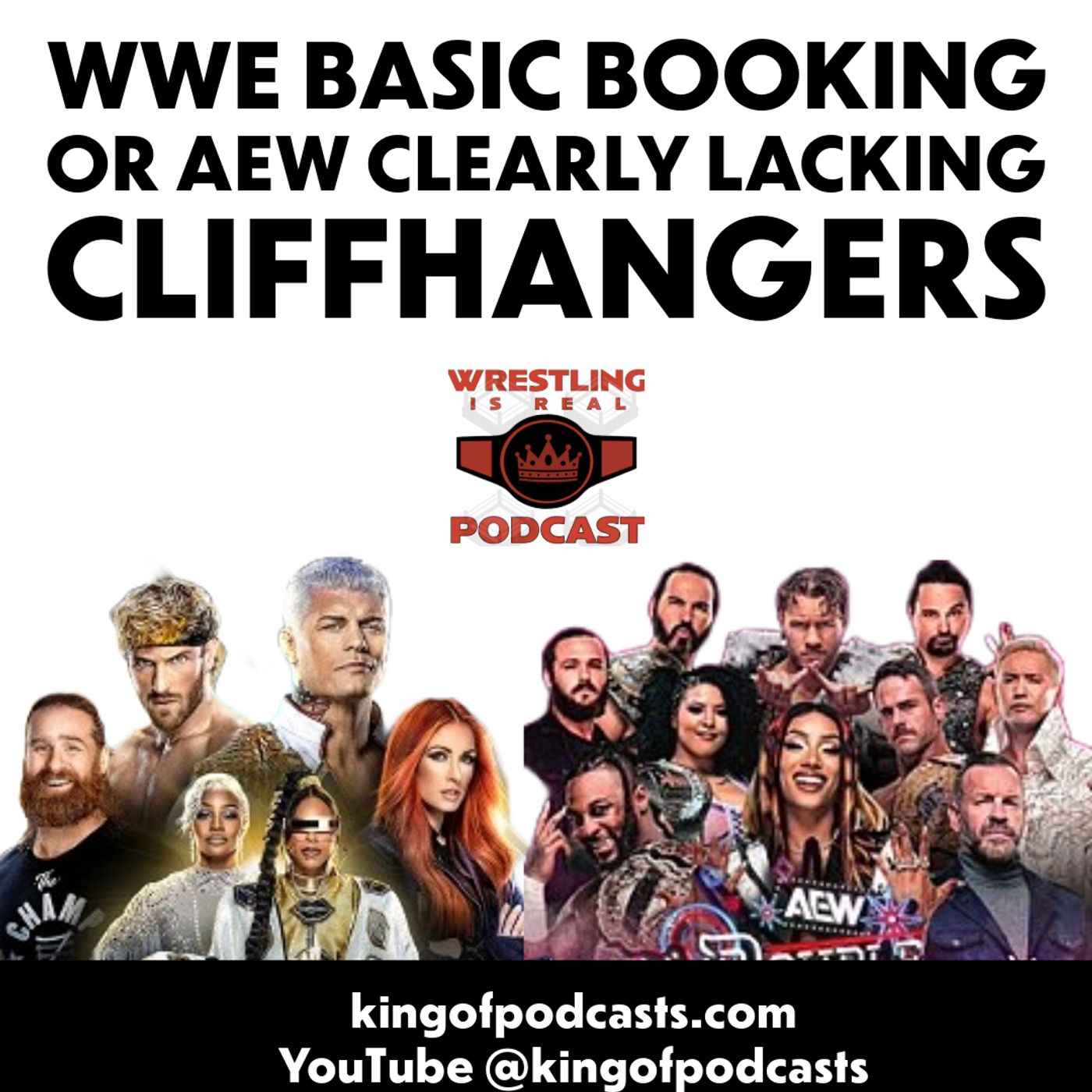 WWE Basic Booking vs AEW Clearly Lacking Cliffhangers (ep.849)