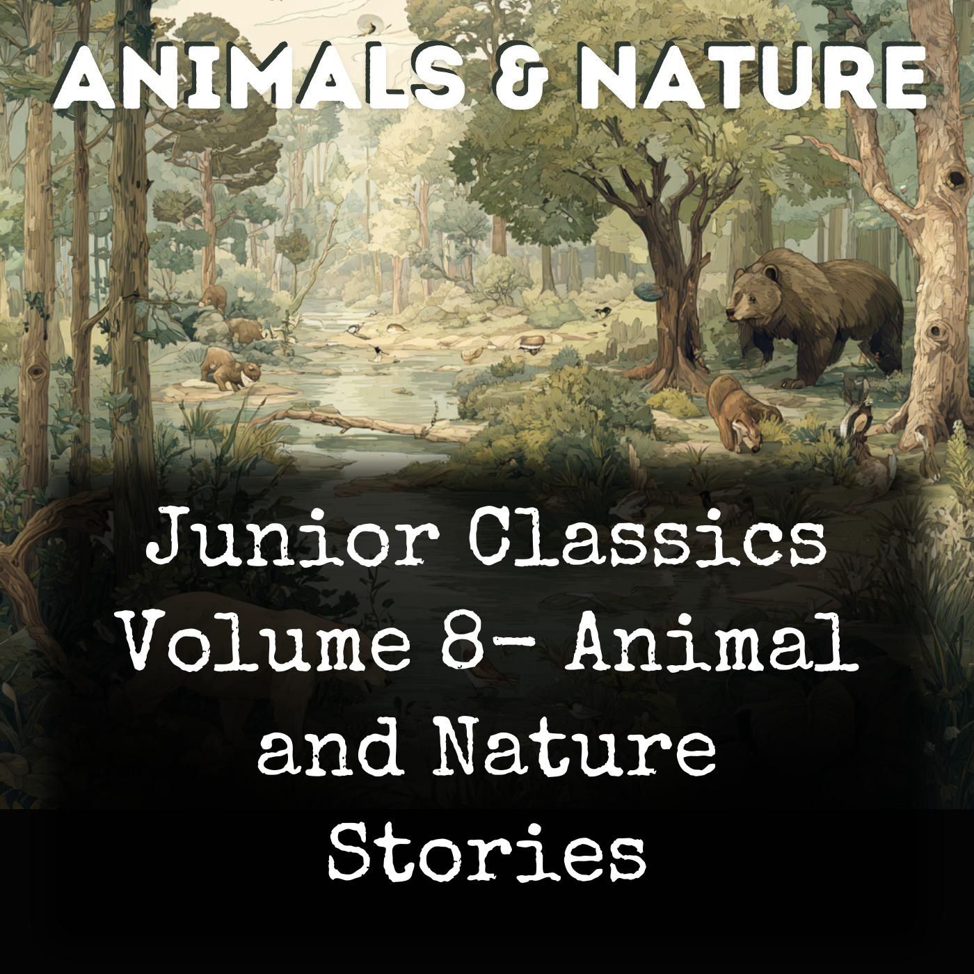 Junior Classics Volume 8- Animal and Nature Stories cover art