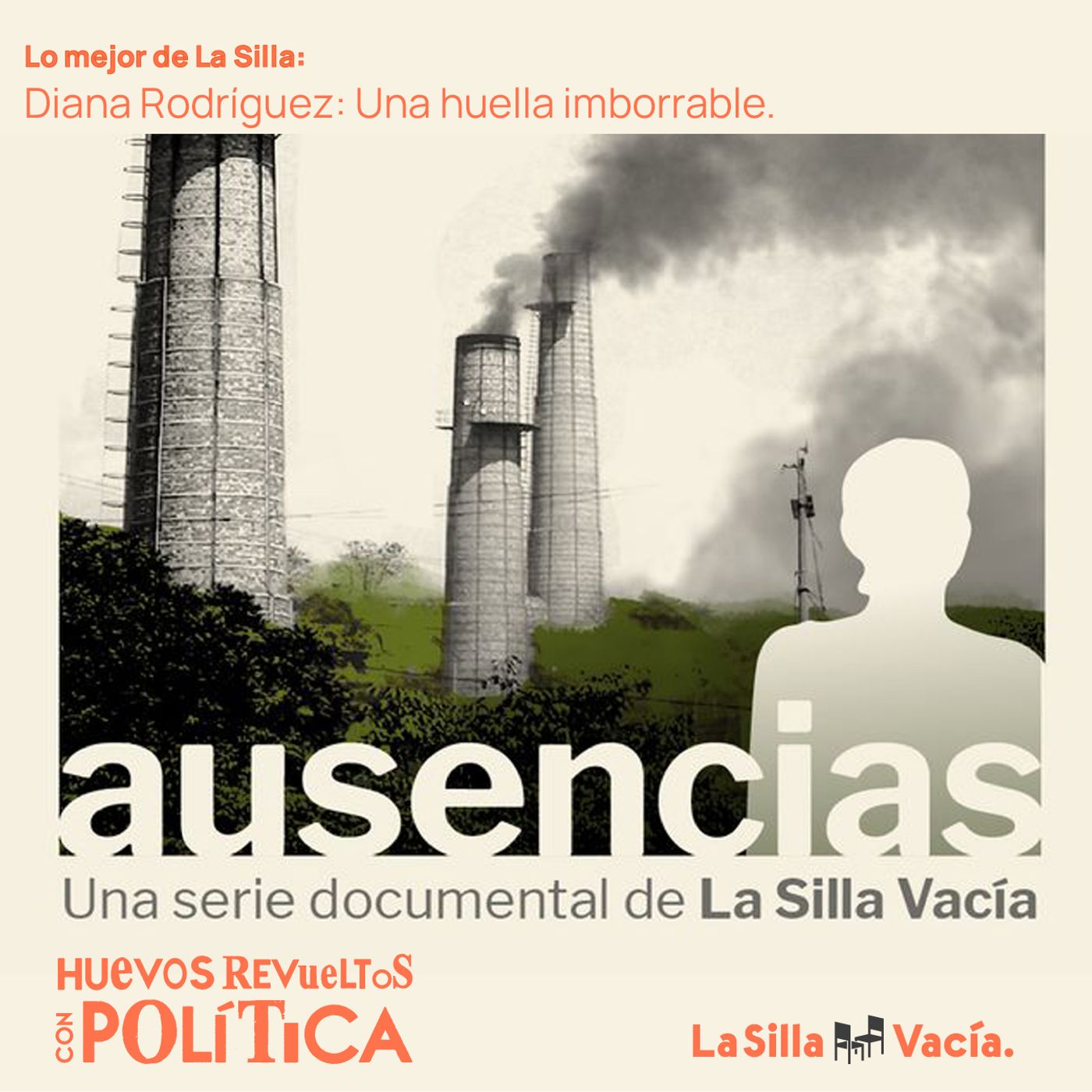 Lo mejor de La Silla: Ausencias - Diana Rodríguez