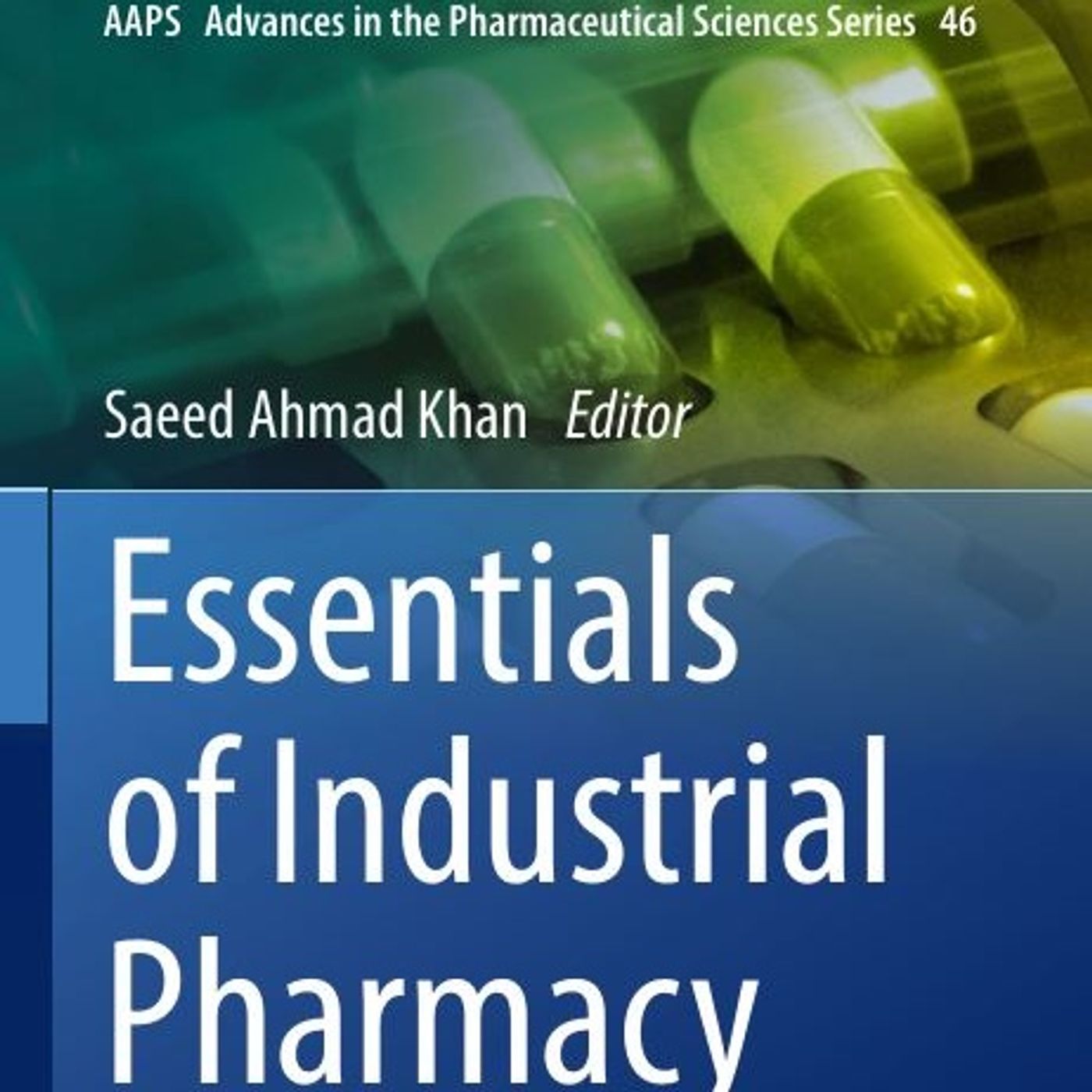 Essentials of Industrial Pharmacy Essentials of Industrial Pharmacy