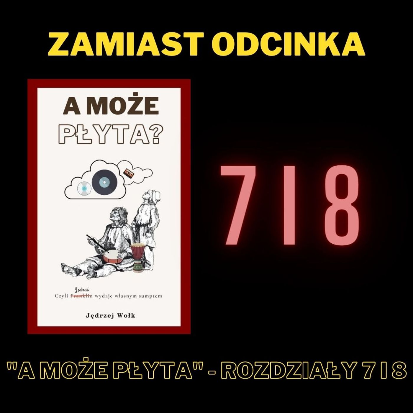 Zamiast odcinka - "A może płyta?" rozdziały 7 i 8 episode artwork