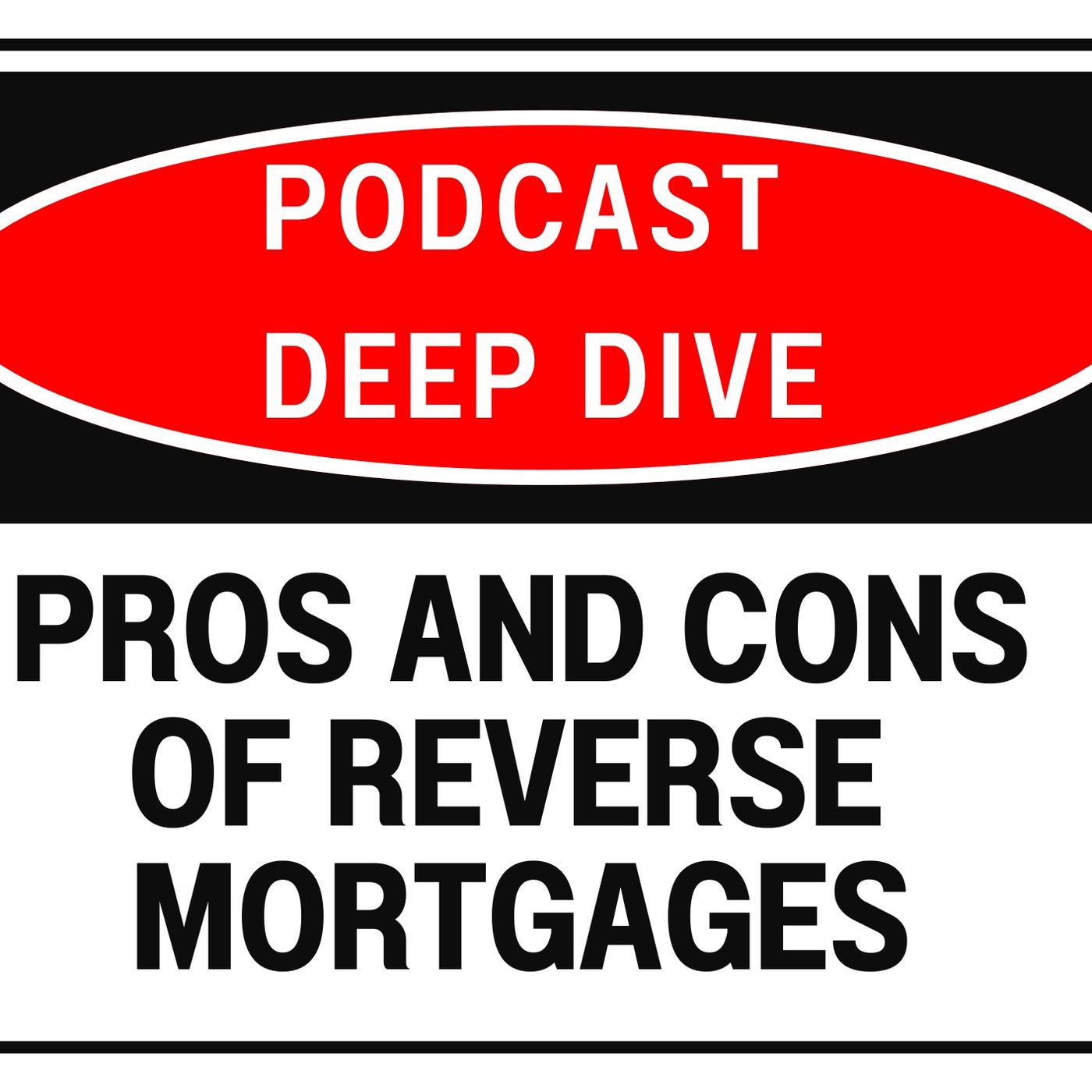 Pros and Cons of Reverse Mortgages in Canada episode artwork