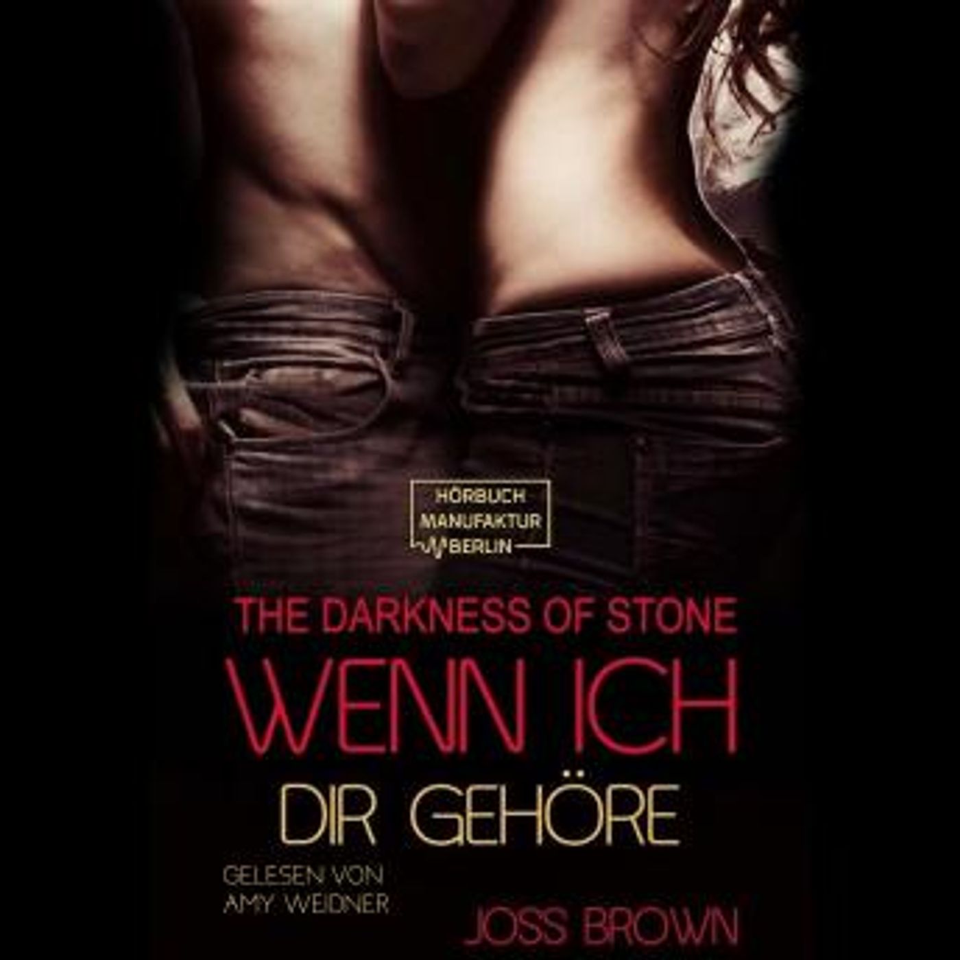 [German] - Wenn ich dir gehöre - The Darkness of Stone, Band 3 (ungekürzt) by Joss Brown episode artwork
