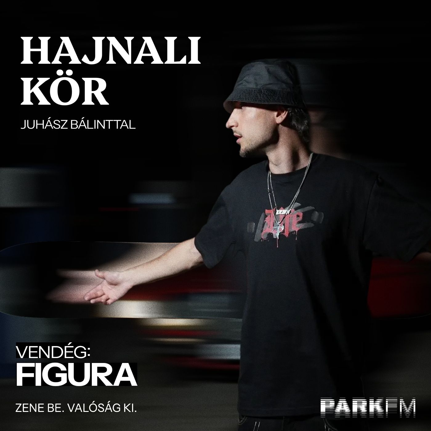 Figura: vasárnaponként az életéért küzd | Park FM Hajnali Kör Juhász Bálinttal episode artwork