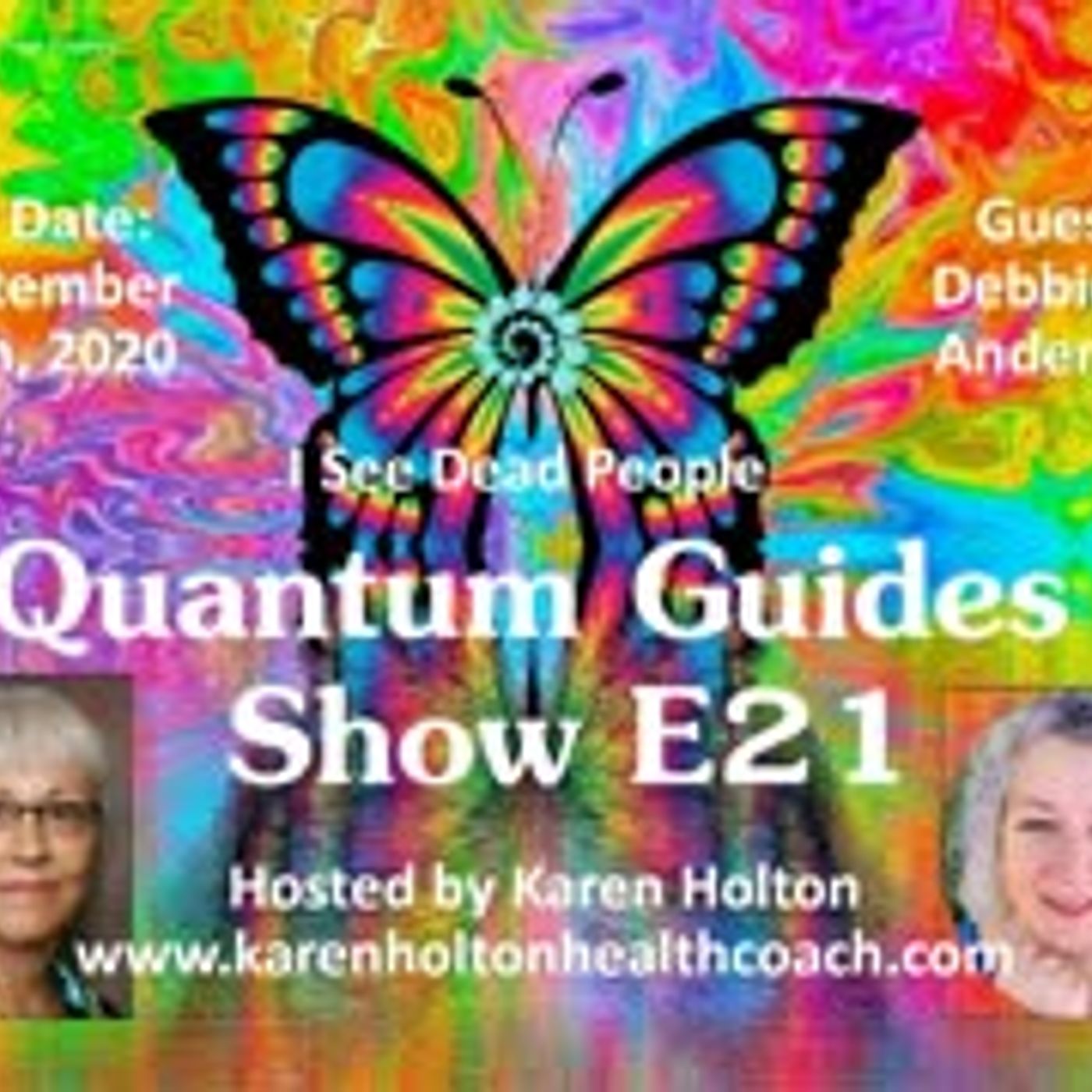 Quantum Guides Show E21 Debbie A. Anderson - I SEE DEAD PEOPLE