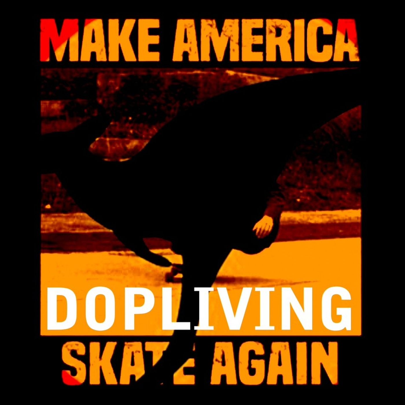 DopLiving with @Waterboxer Ep# 57 - Make America Skate Again episode artwork