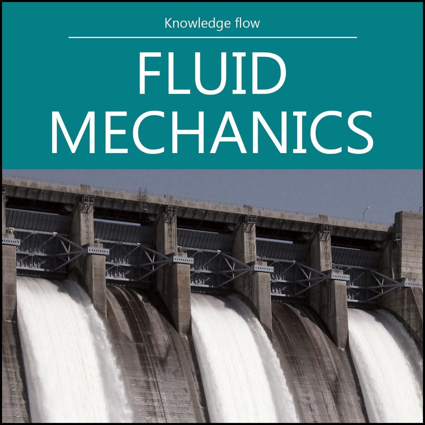 Fluid Mechanics Unveiled