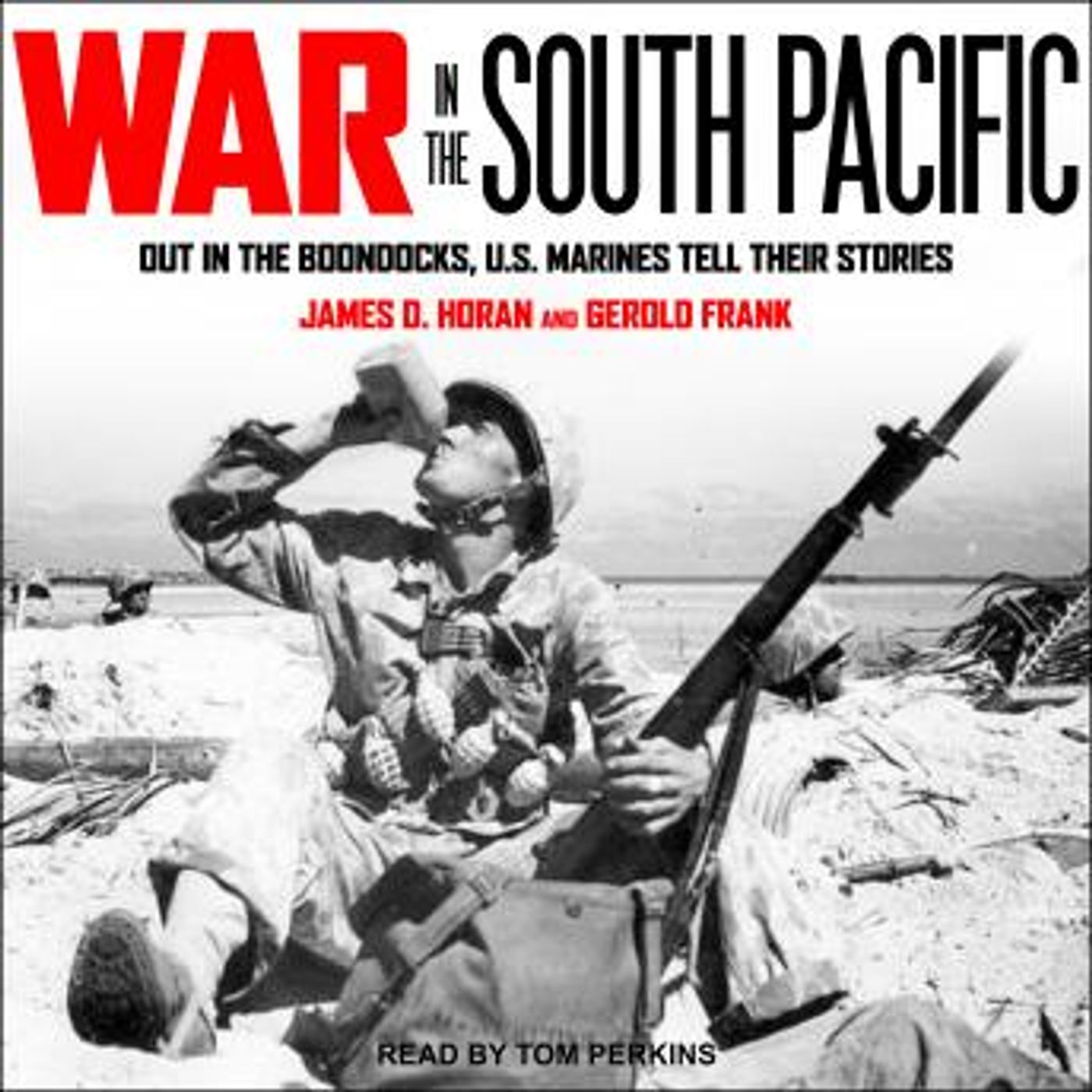 War in the South Pacific: Out in the Boondocks, U.S. Marines Tell Their Stories by James D. Horan, Gerold Frank episode artwork