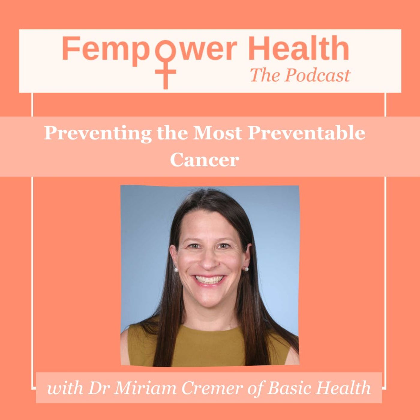 LISTEN AGAIN:  Preventing the Most Preventable Cancer episode artwork